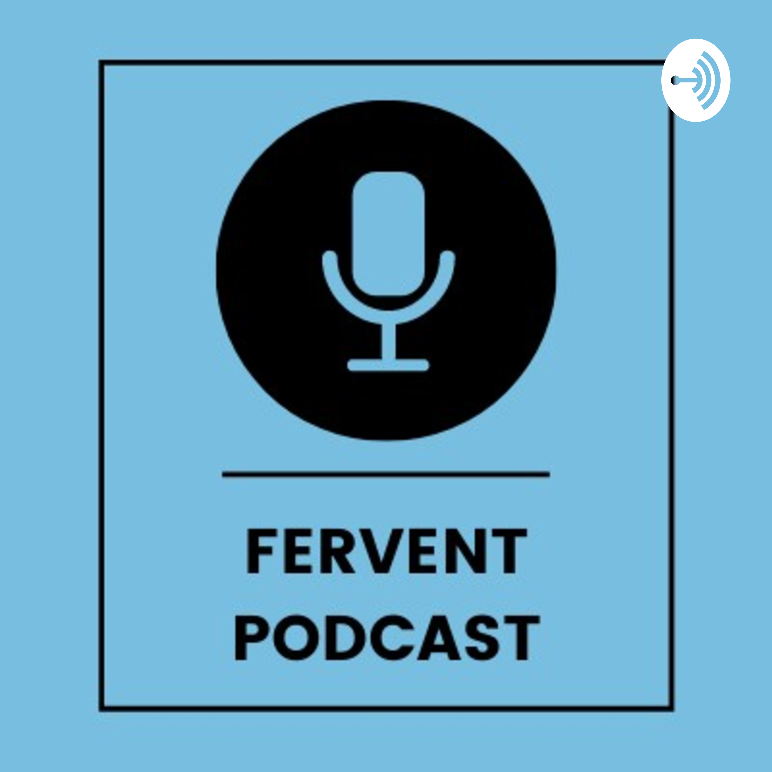 Fervent Podcast