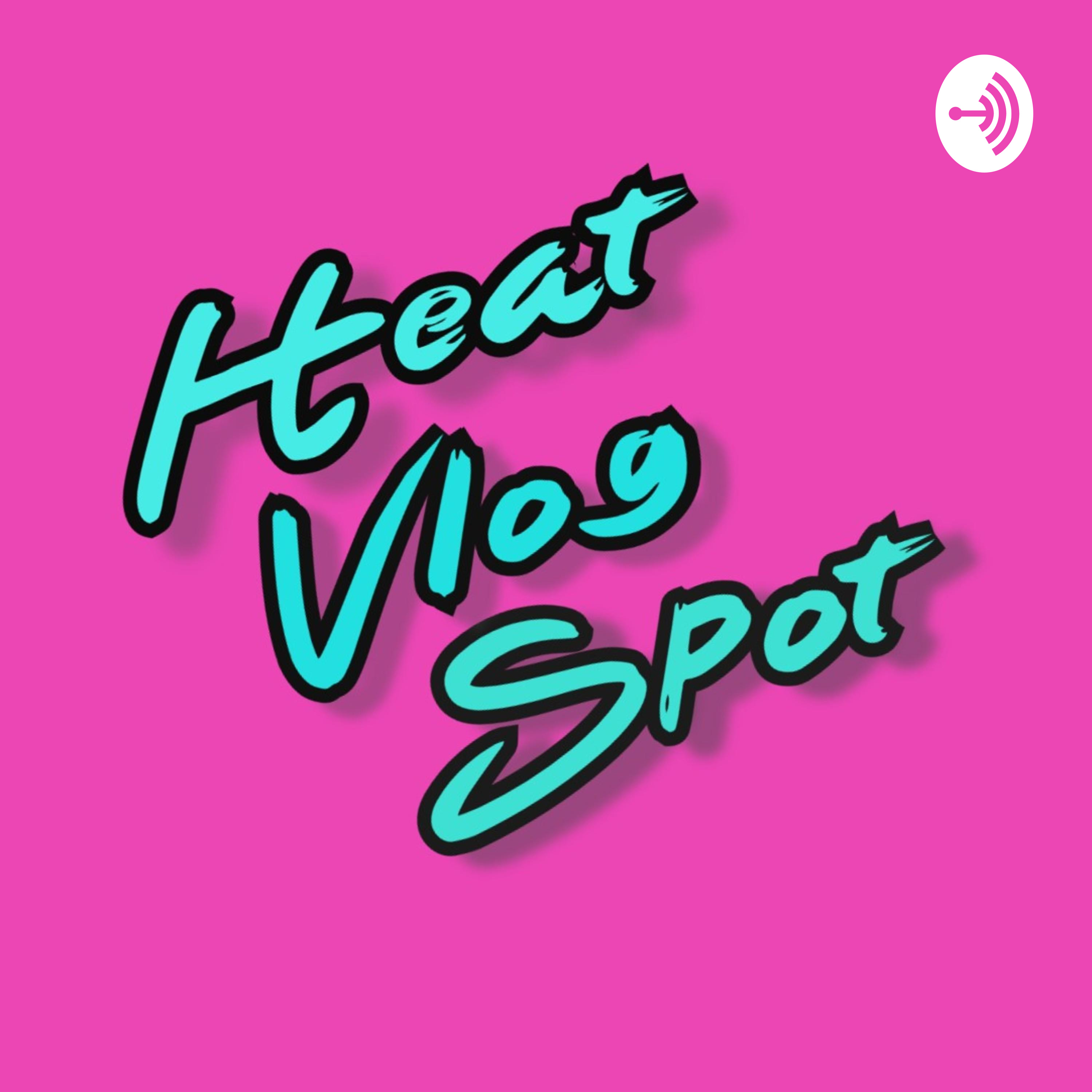 Heat Vlog Spot