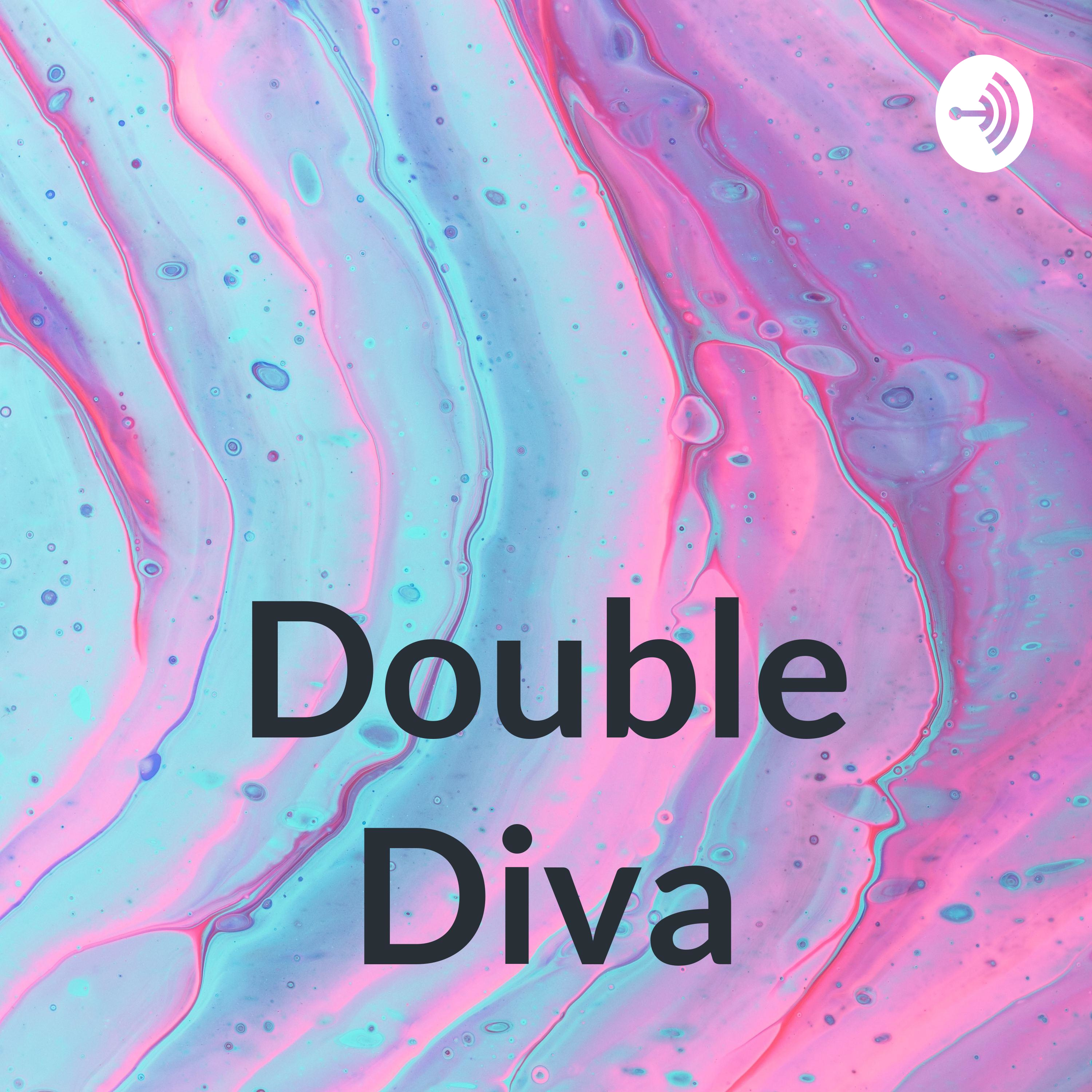 Double Diva