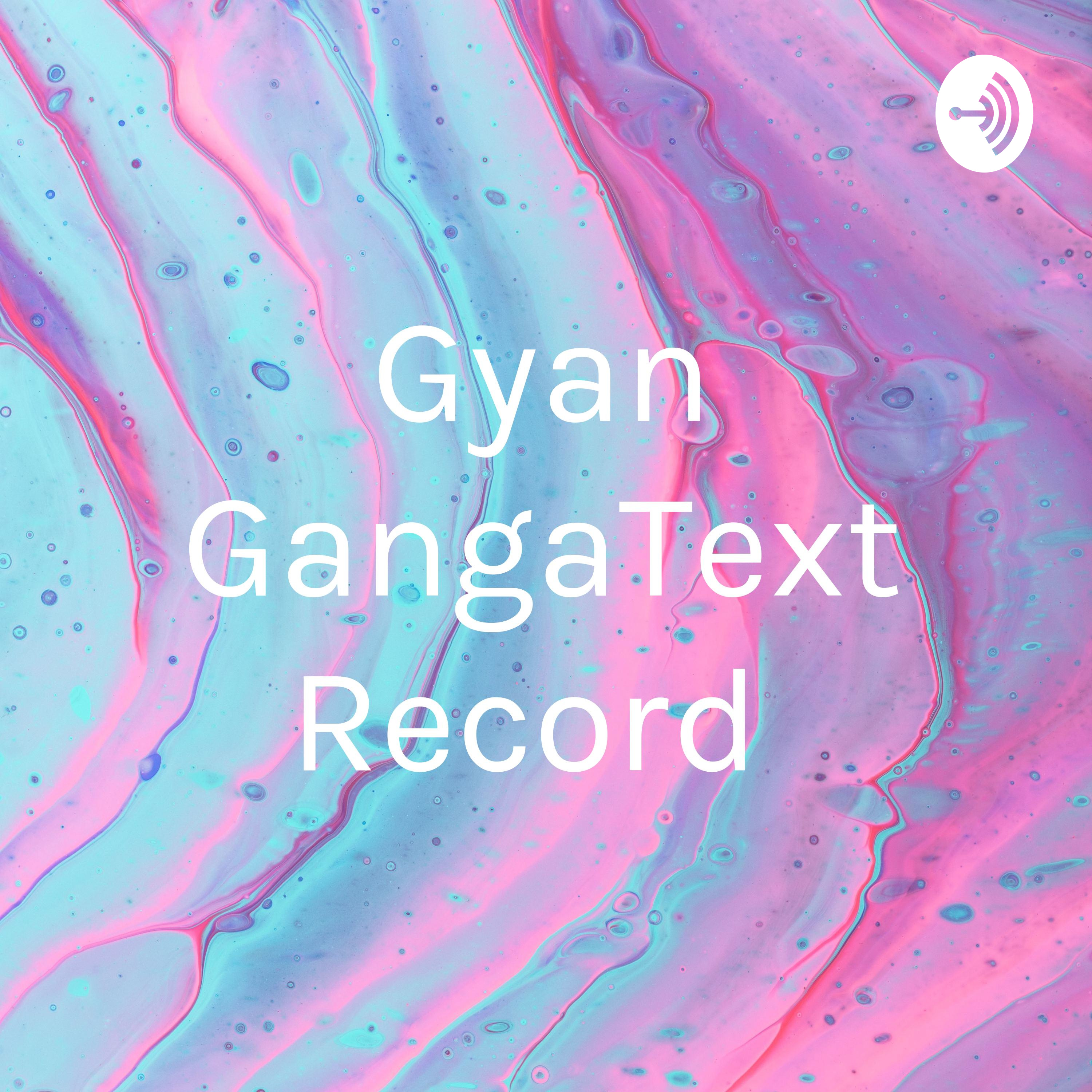 Gyan GangaText Record 