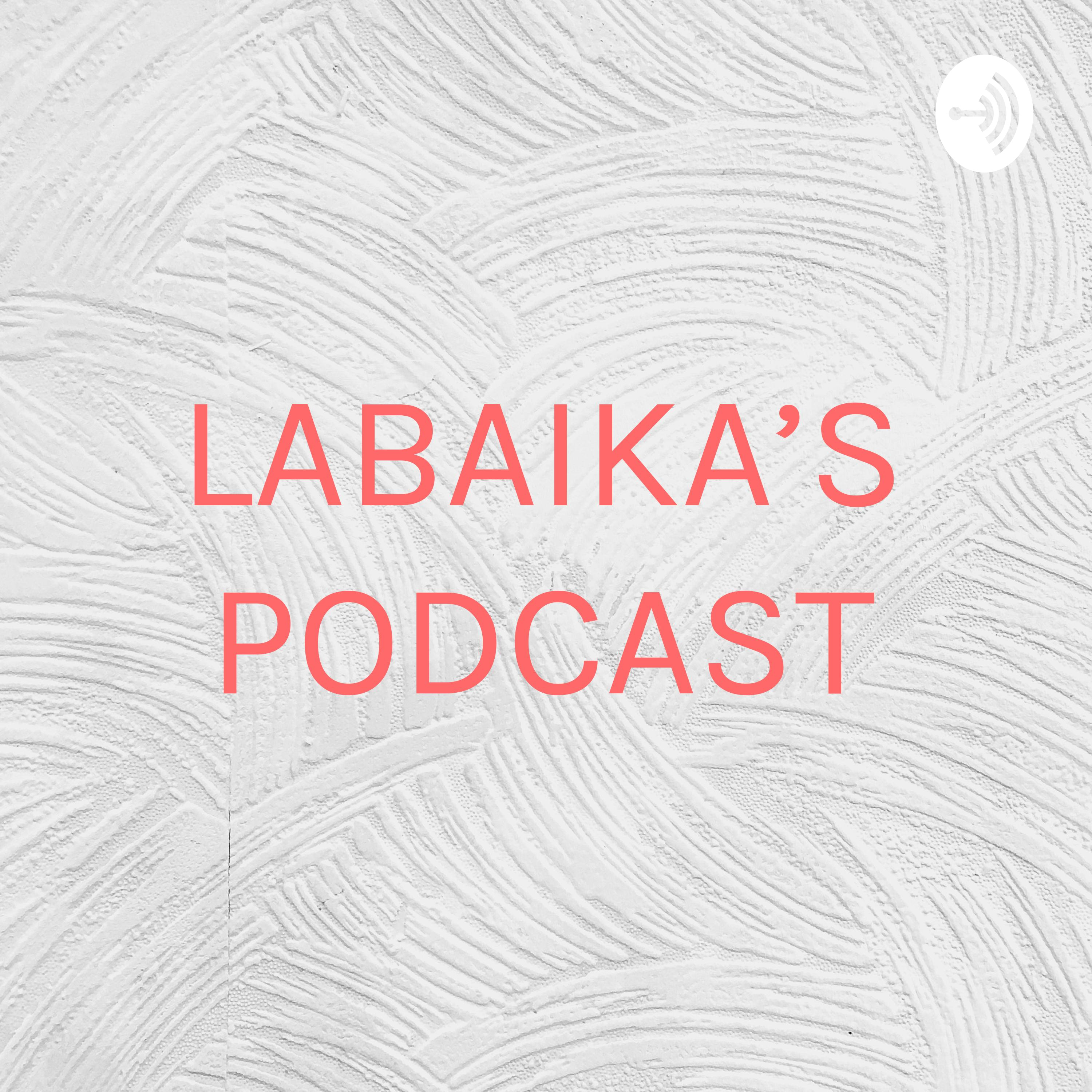 LABAIKA'S PODCAST