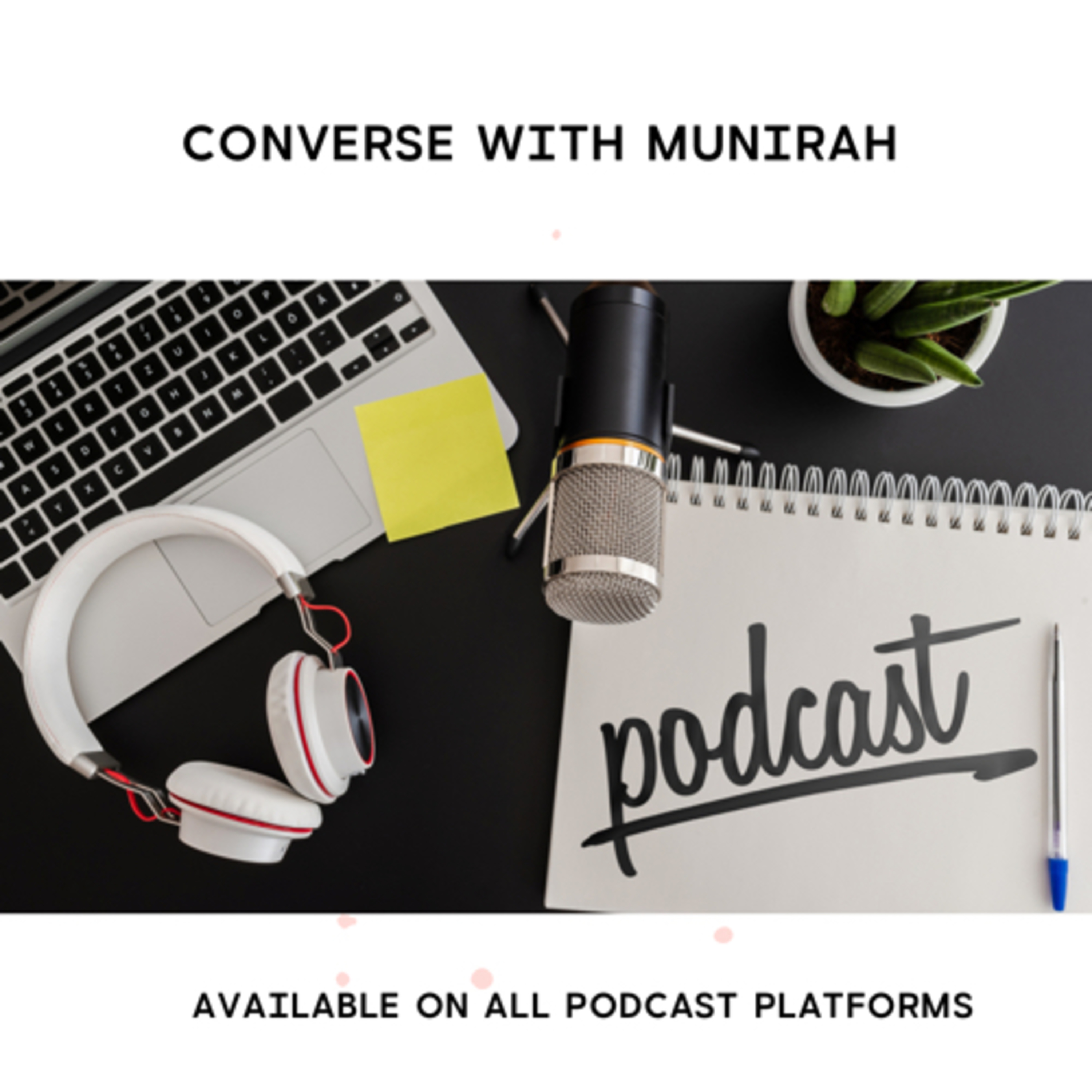 CONVERSE WITH MUNIRAH