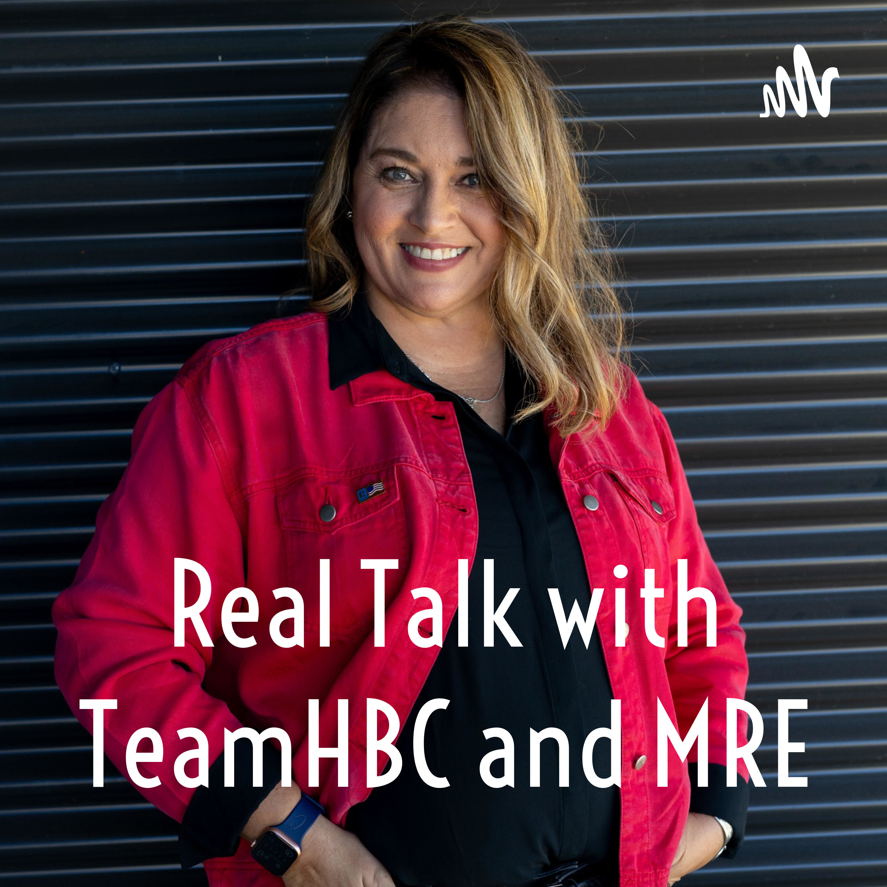 Real Talk with TeamHBC and MRE