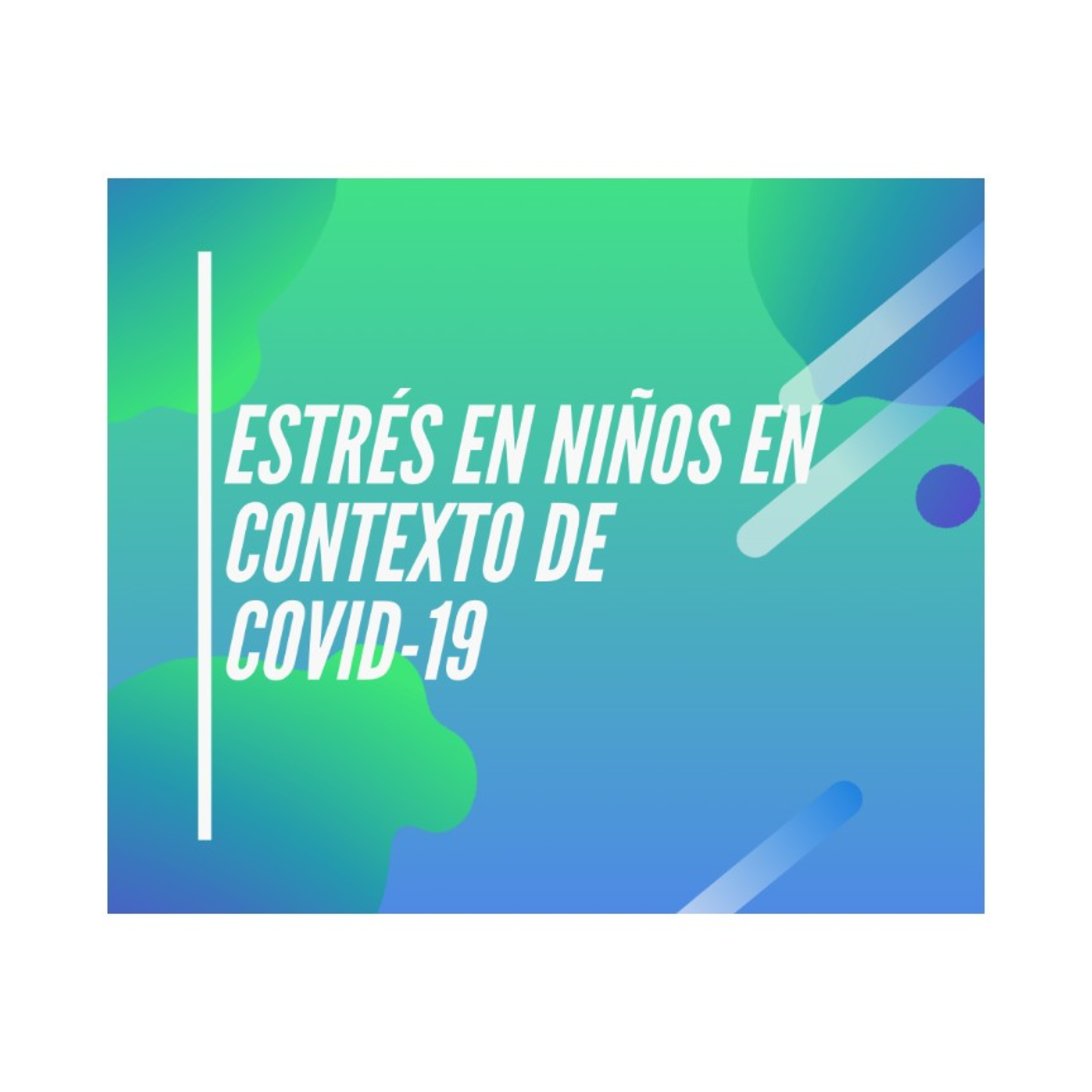 Manejo De Estrés En Niños En El Contexto De Covid- 19