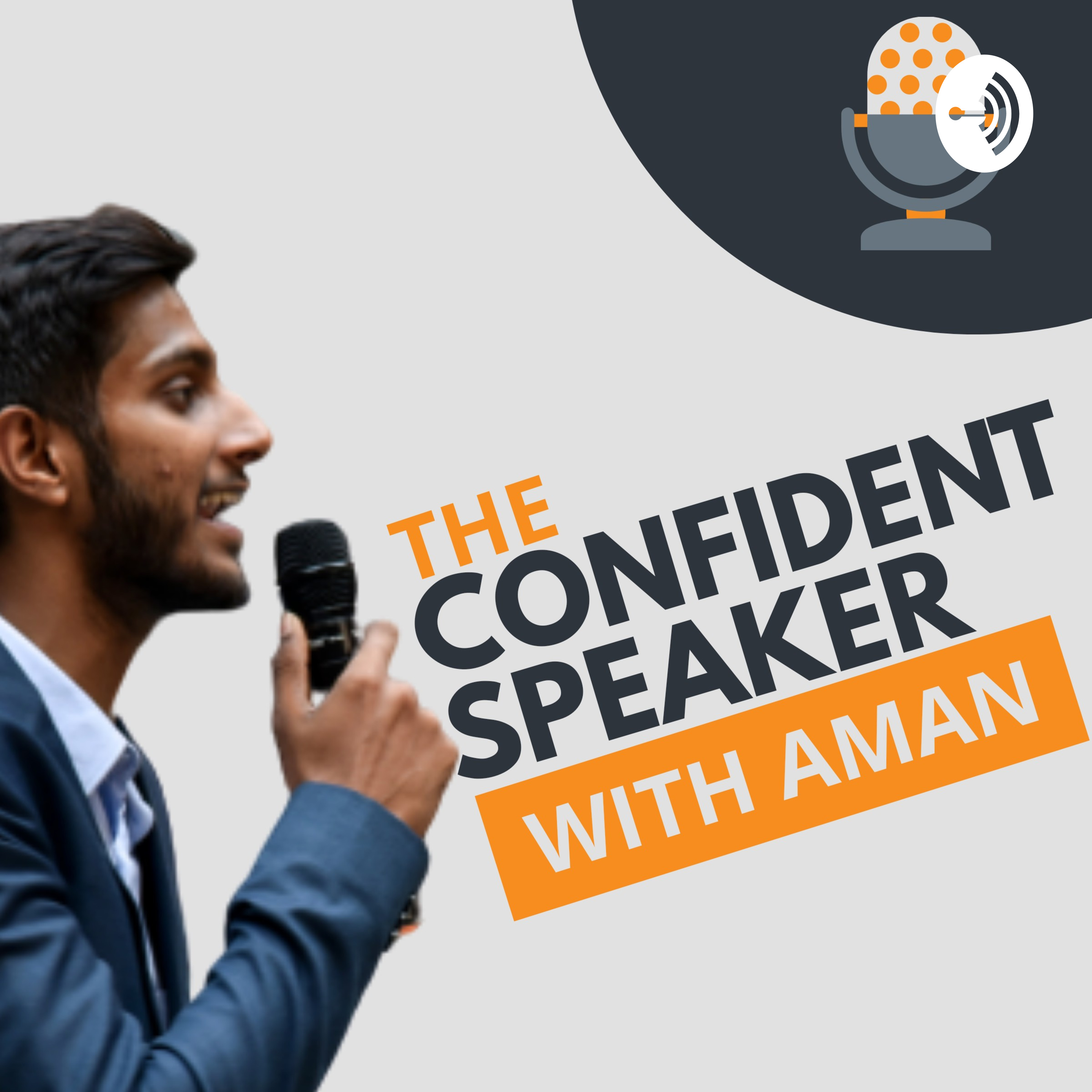 The Confident Speaker with Aman 