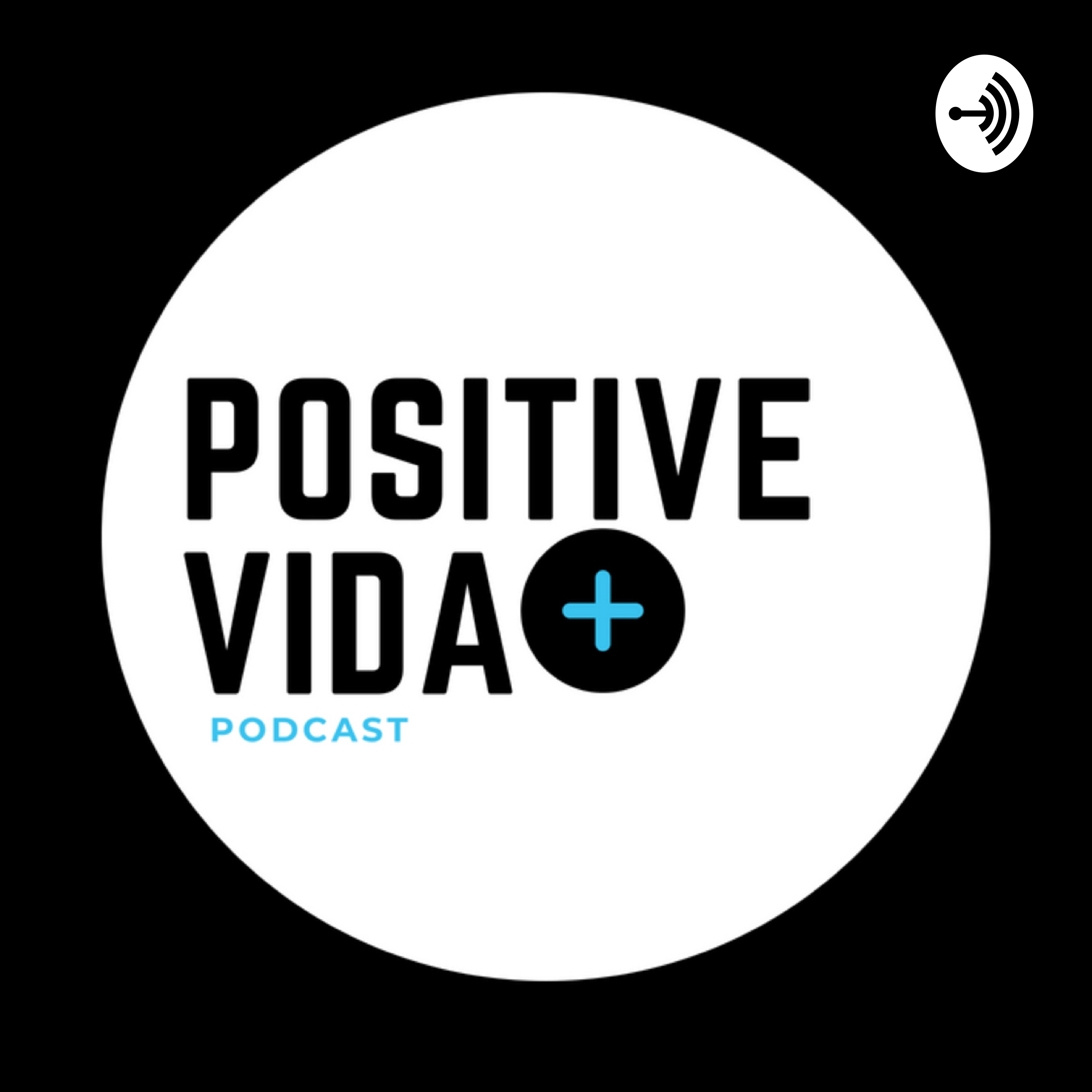 Positive Vida Podcast