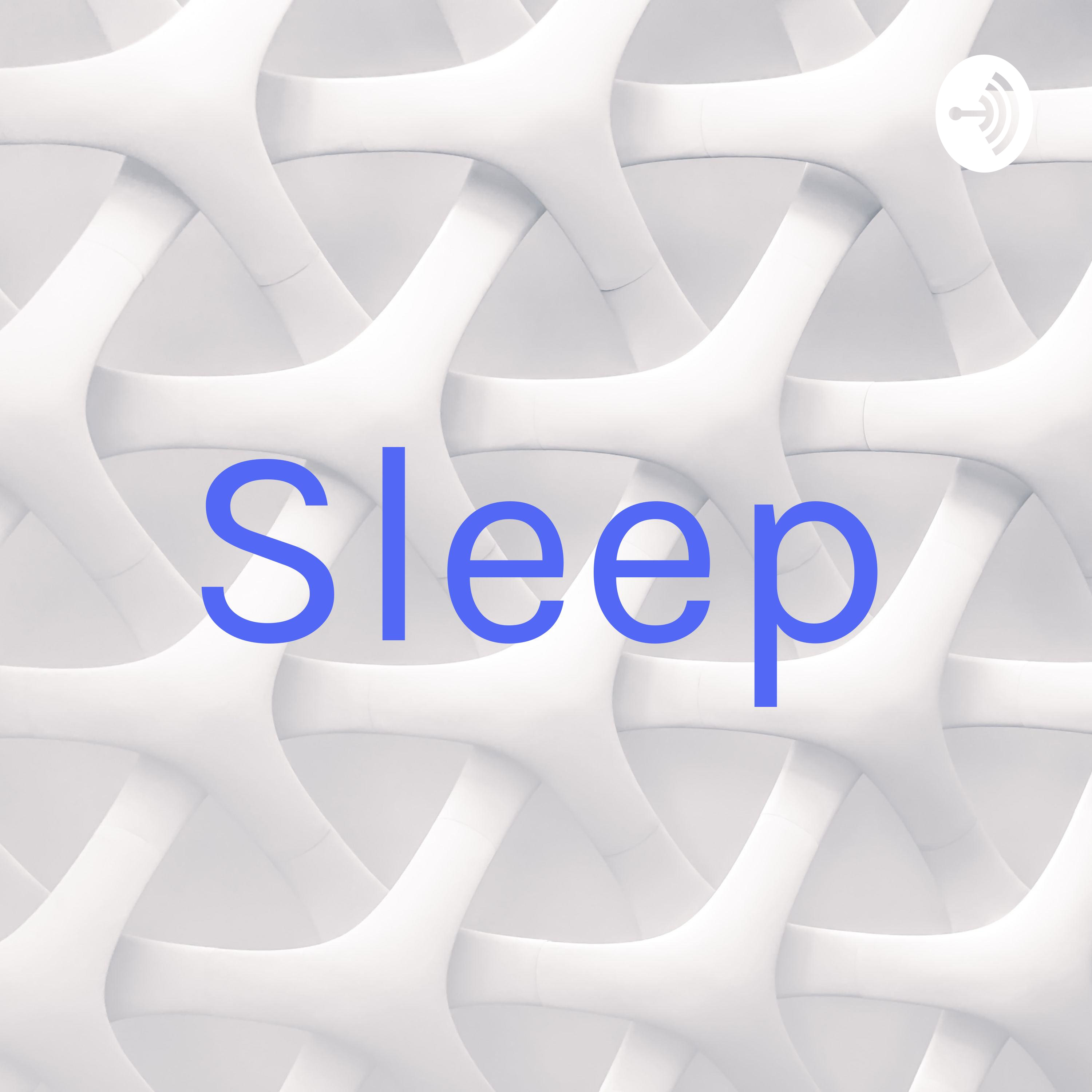 Sleep