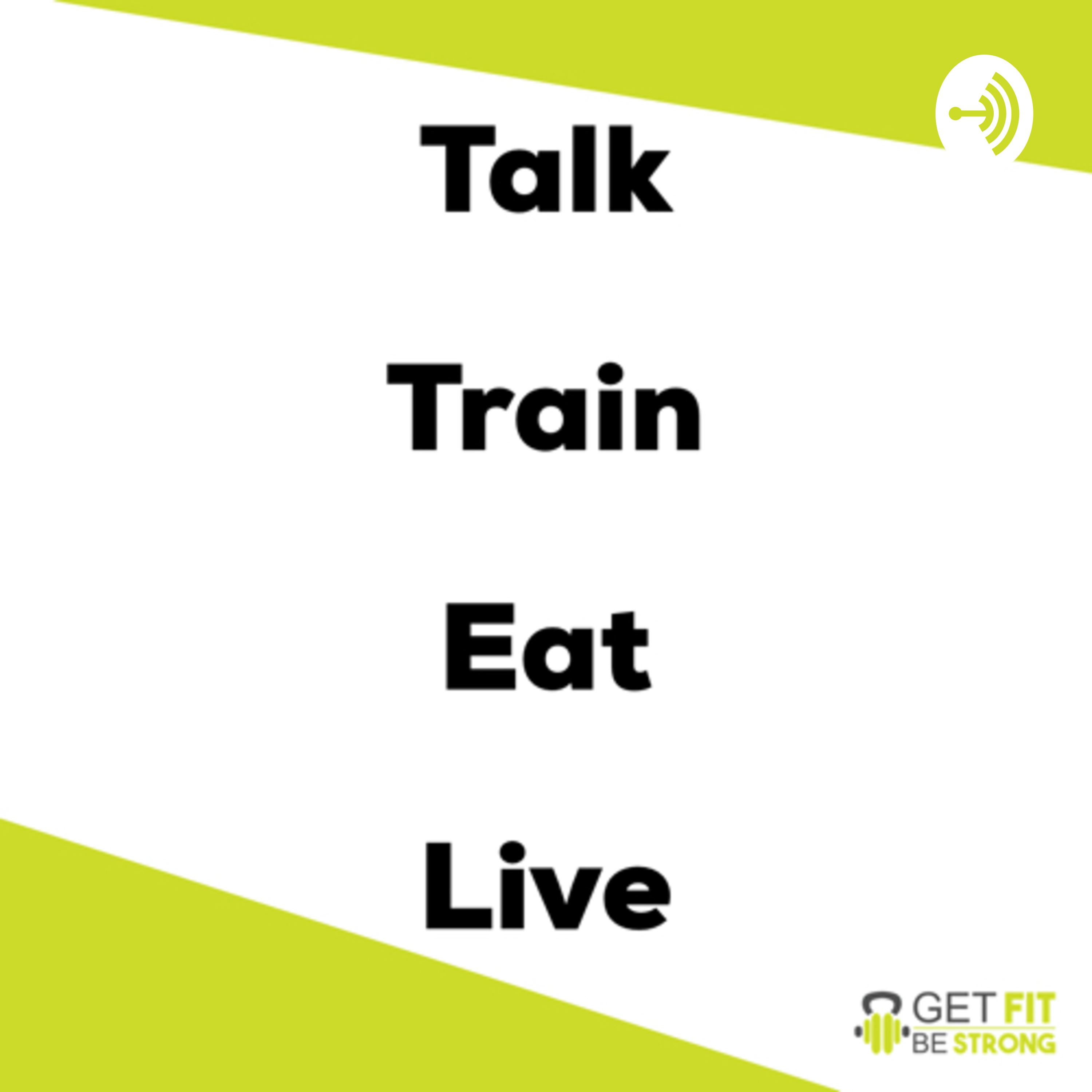 Talk Train Eat Live