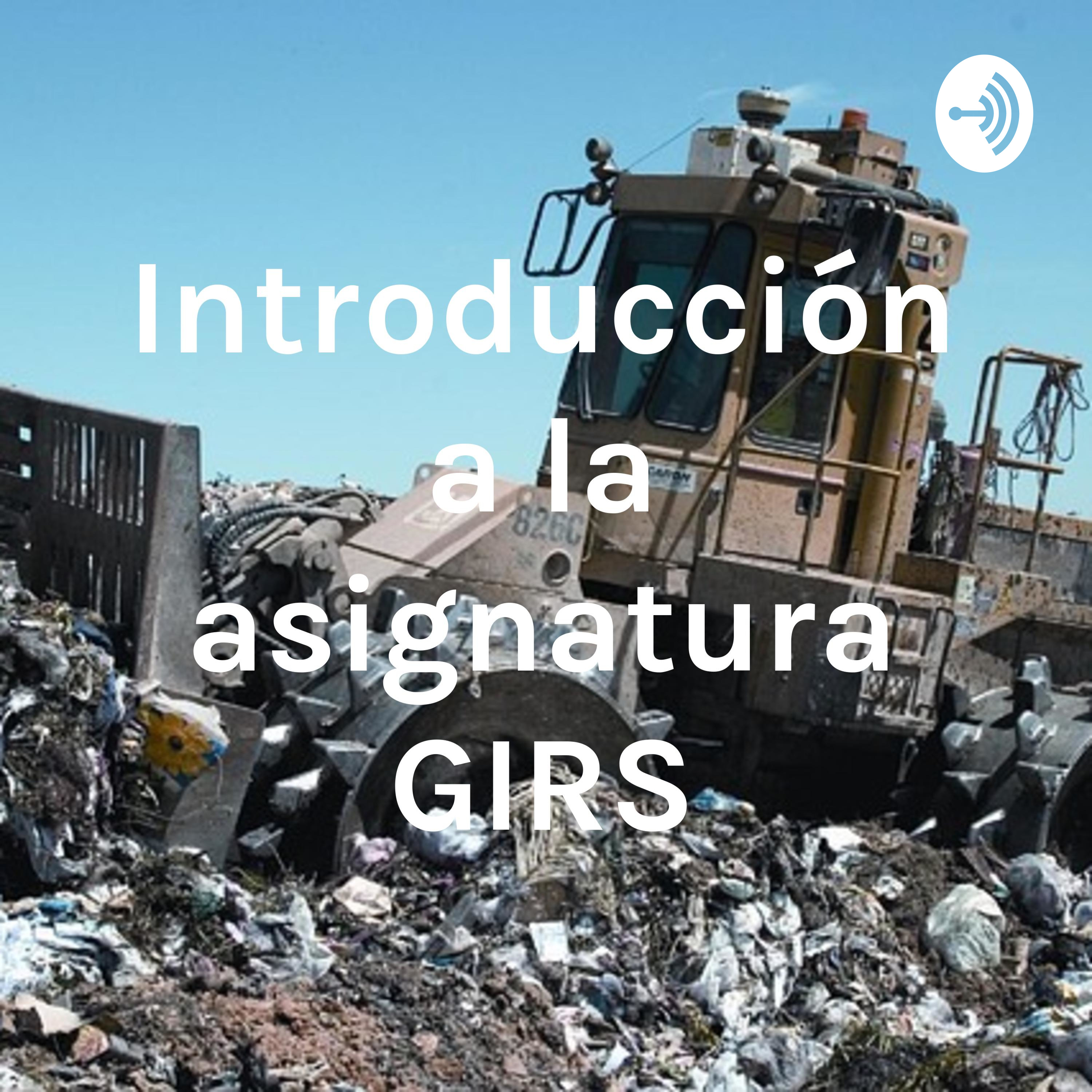 Introducción a la asignatura GIRS