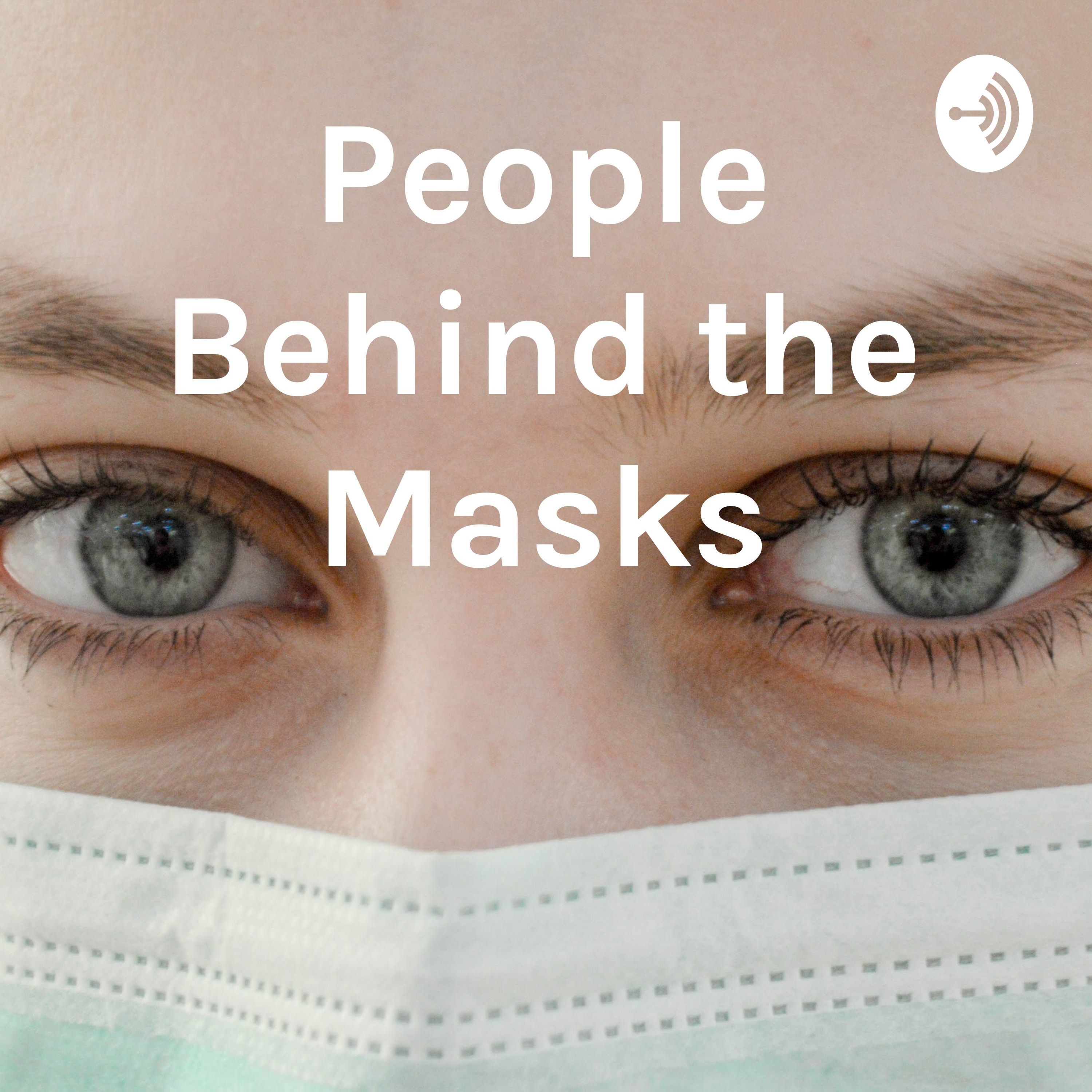 People Behind the Masks