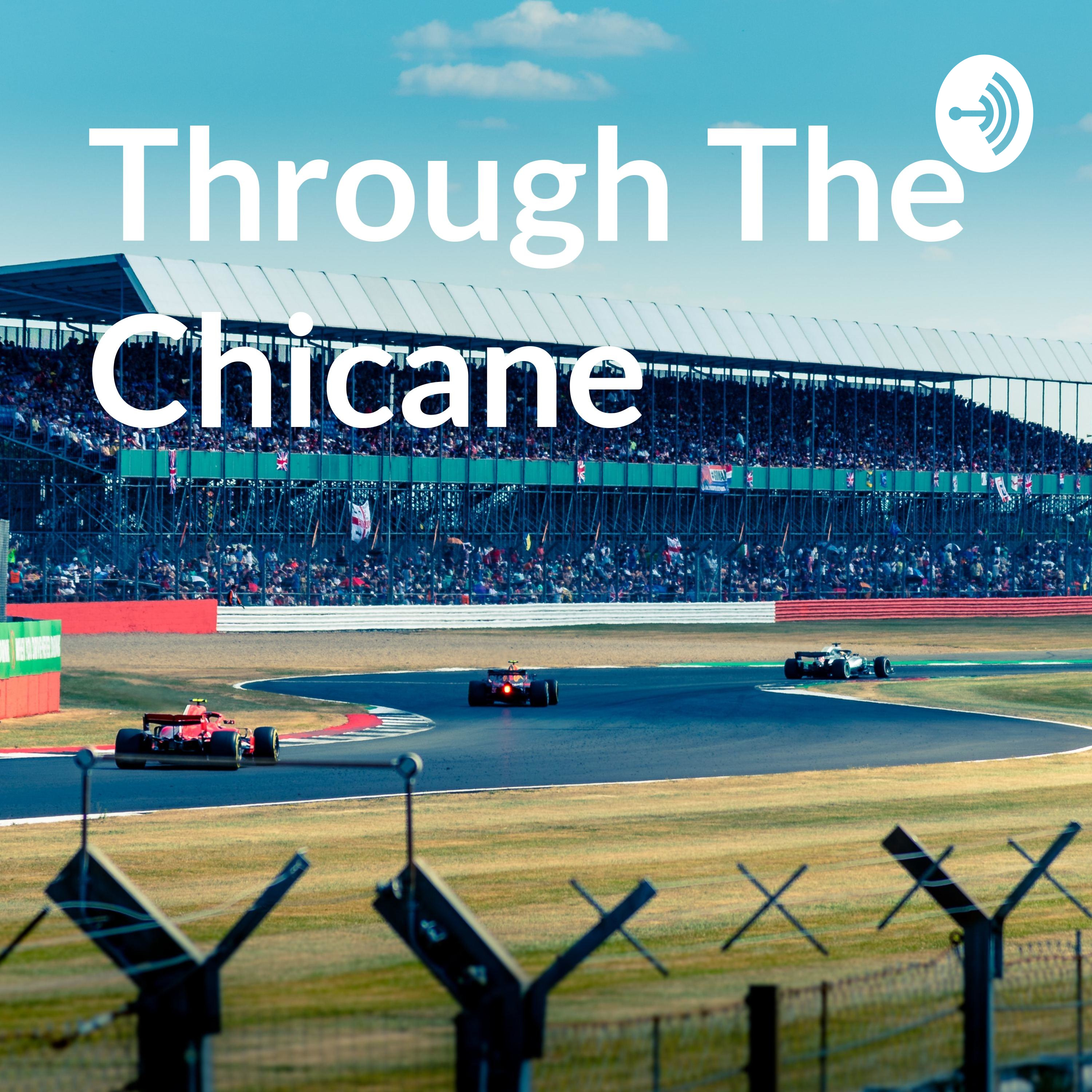 Through The Chicane