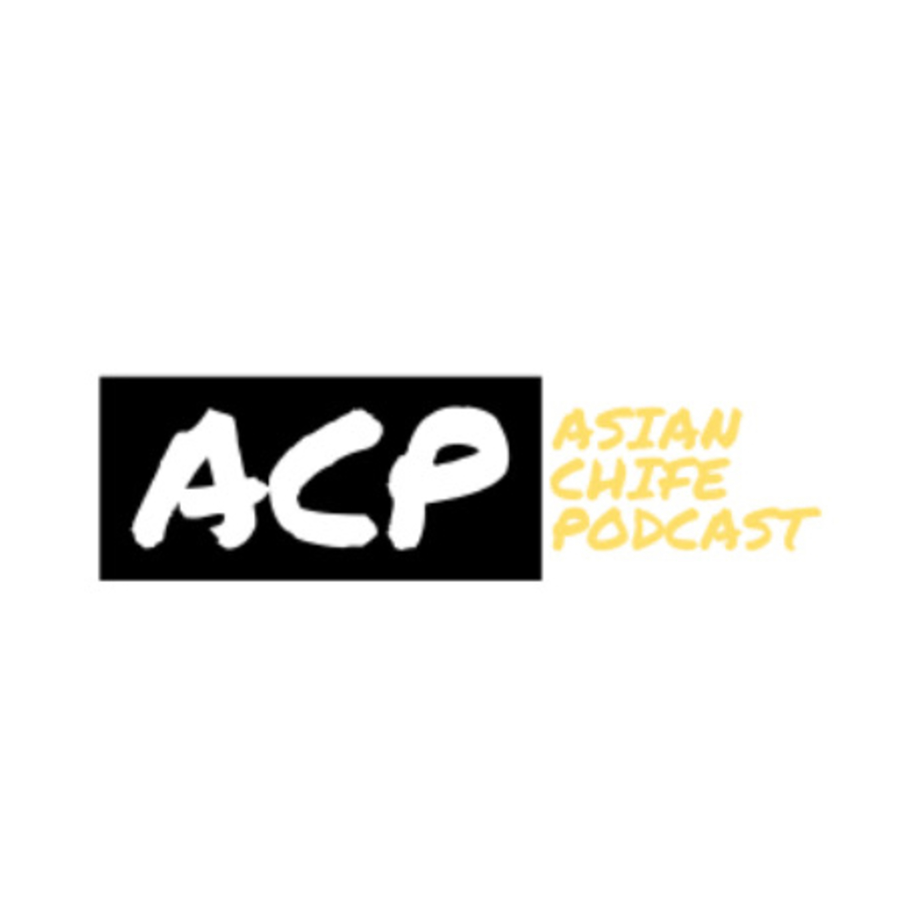Asian Chife Podcast