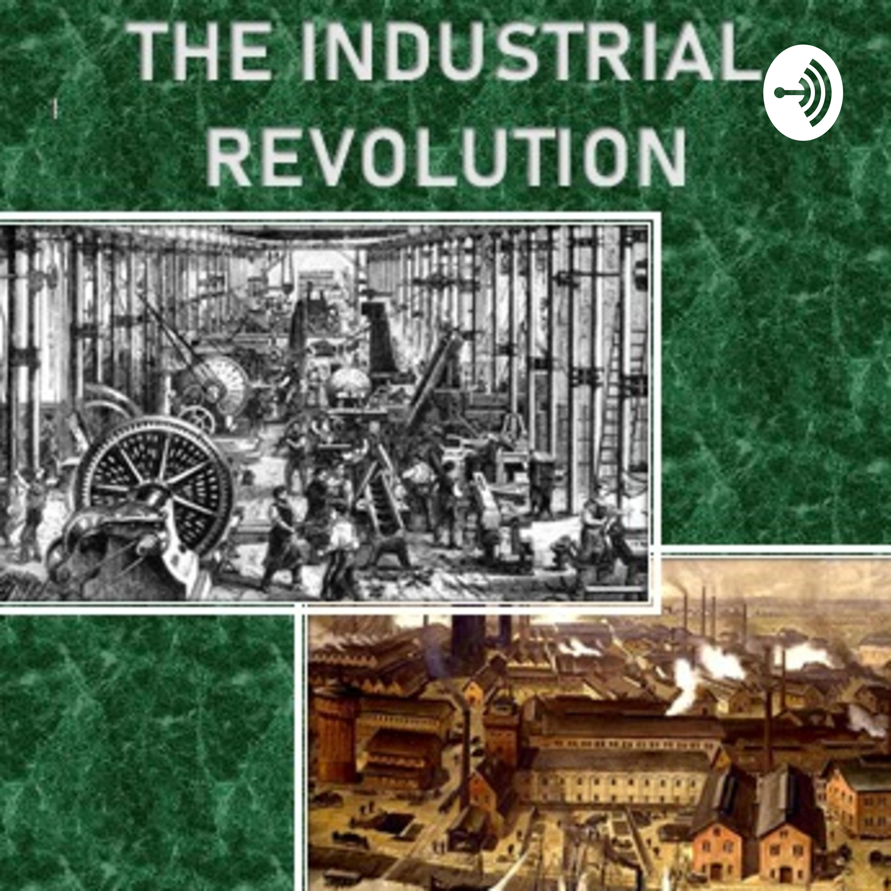 Industrial Revolution.