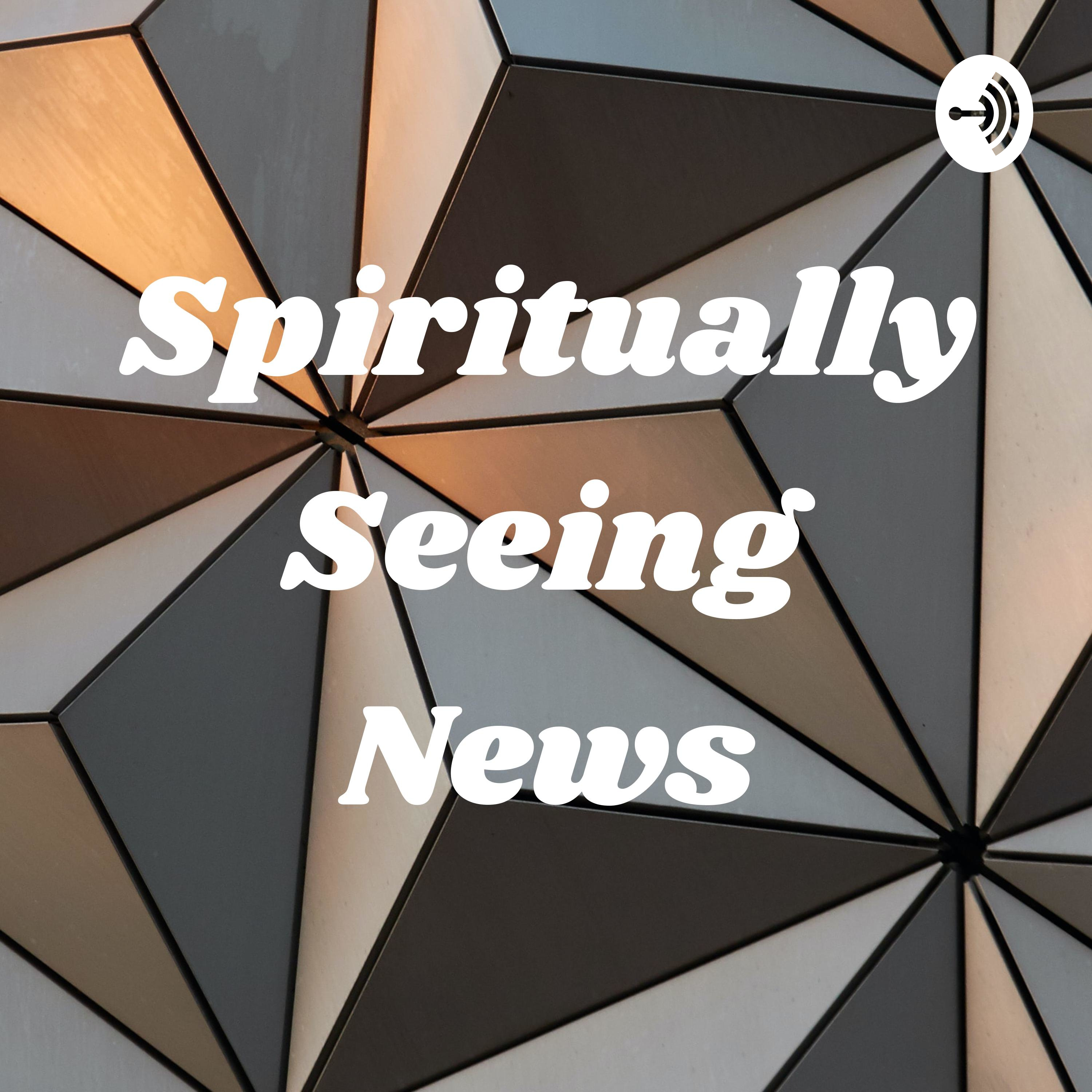 Spiritually Seeing News