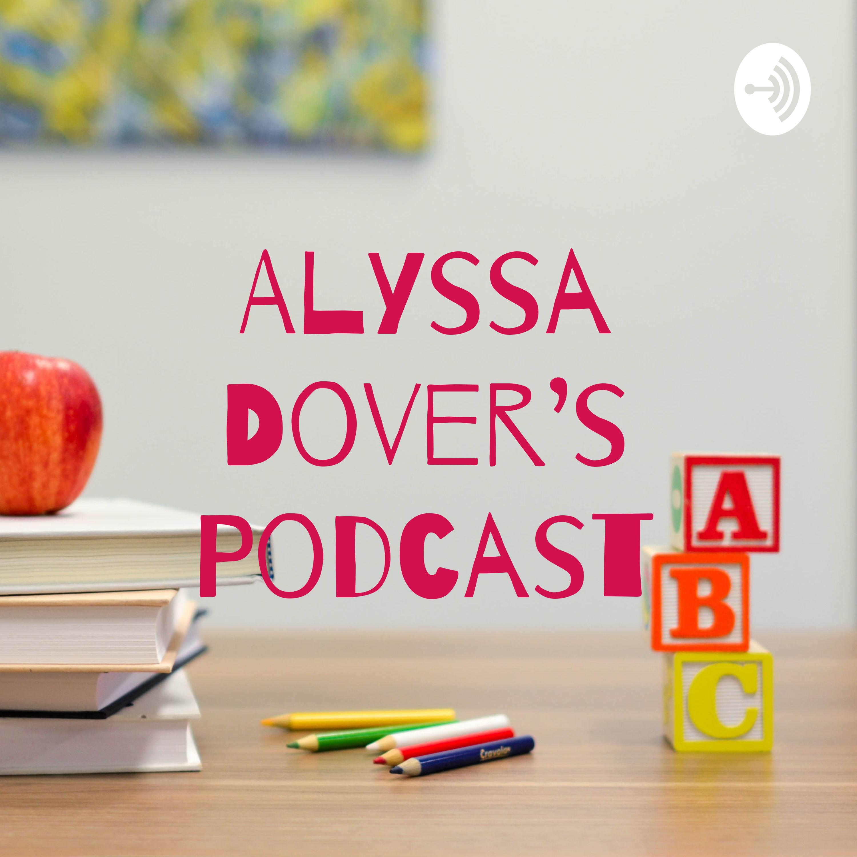 Alyssa Dover’s Podcast