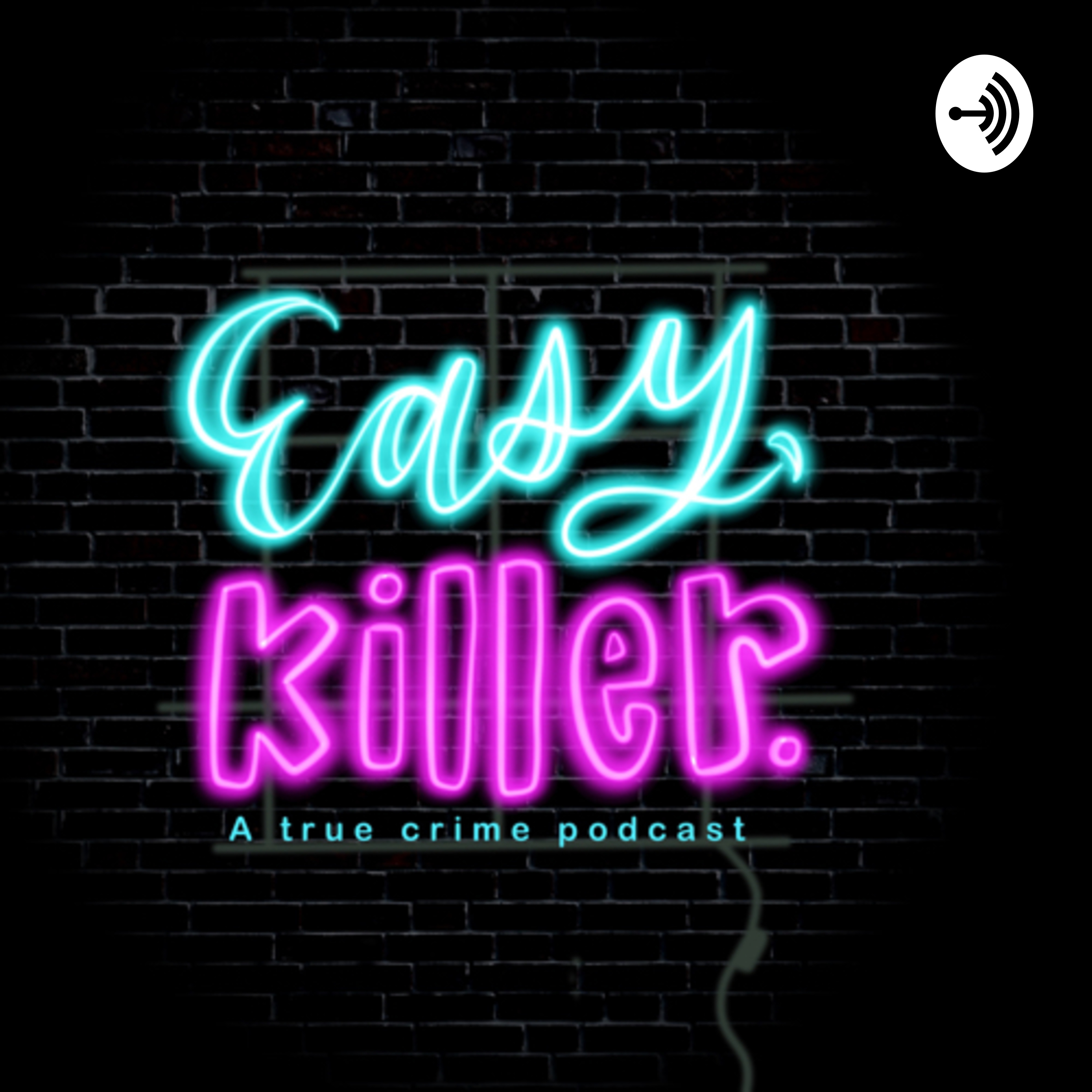 Easy, Killer Podcast