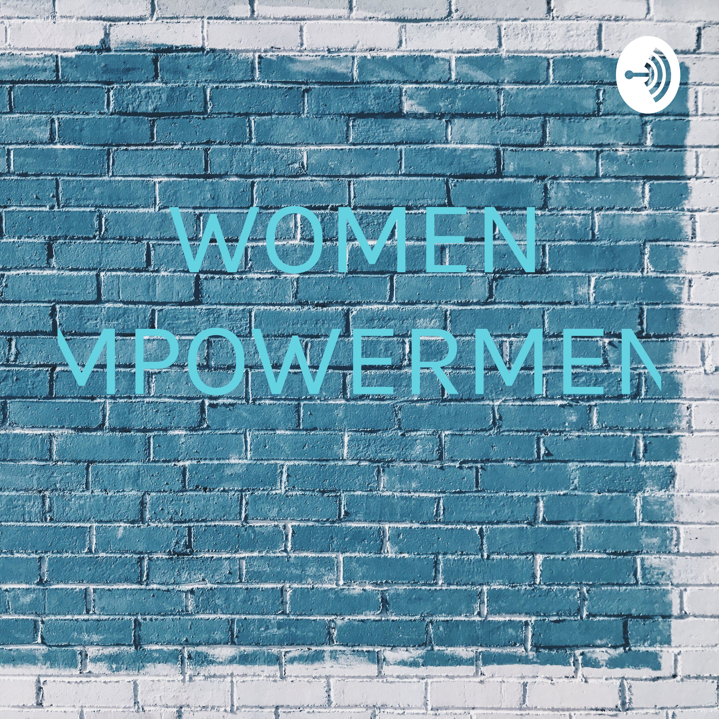WOMEN EMPOWERMENT 