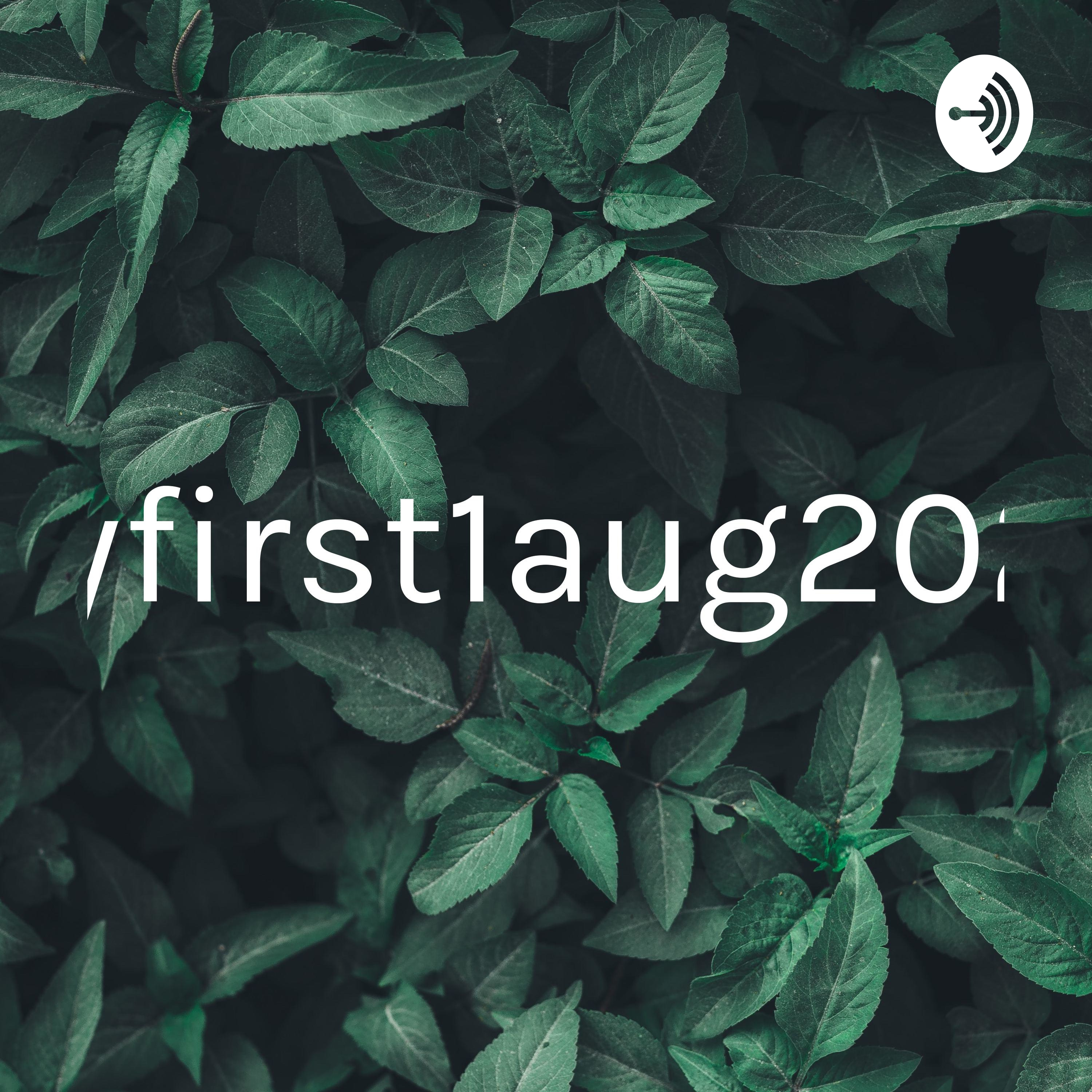 Myfirst1aug2020