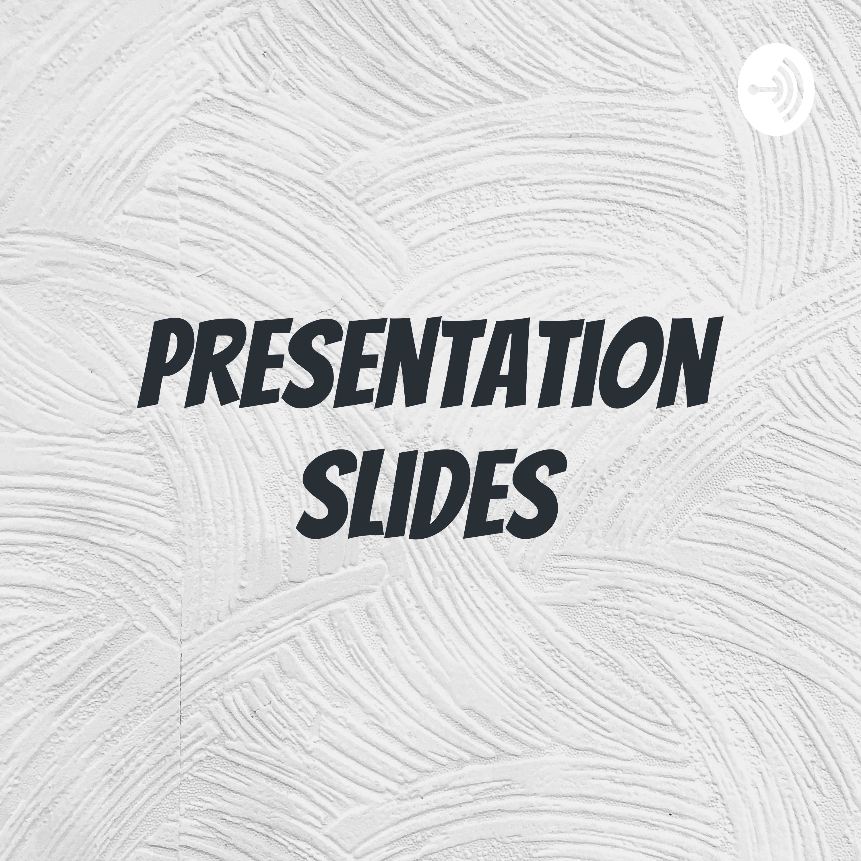 Presentation Slides
