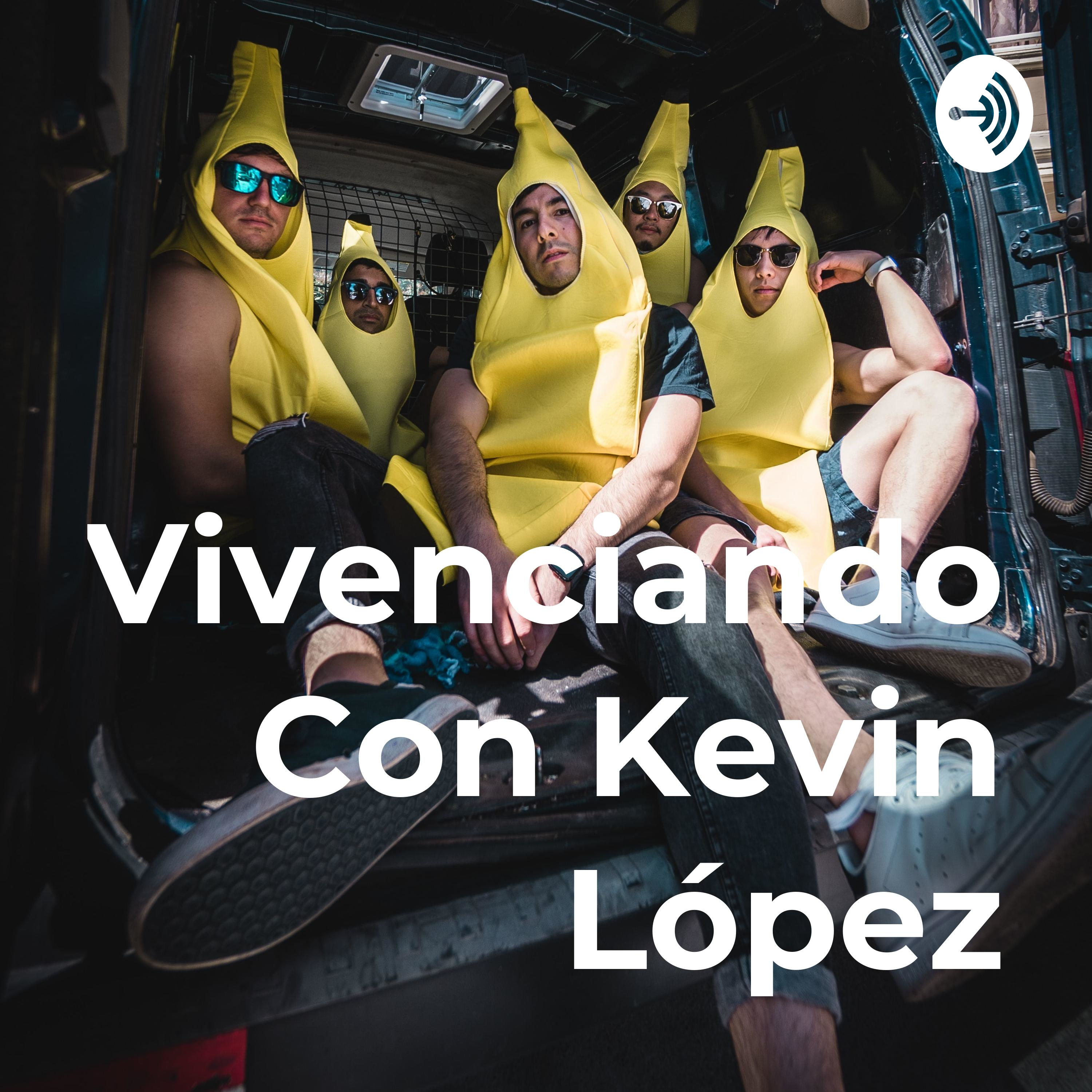 Vivenciando Con Kevin López