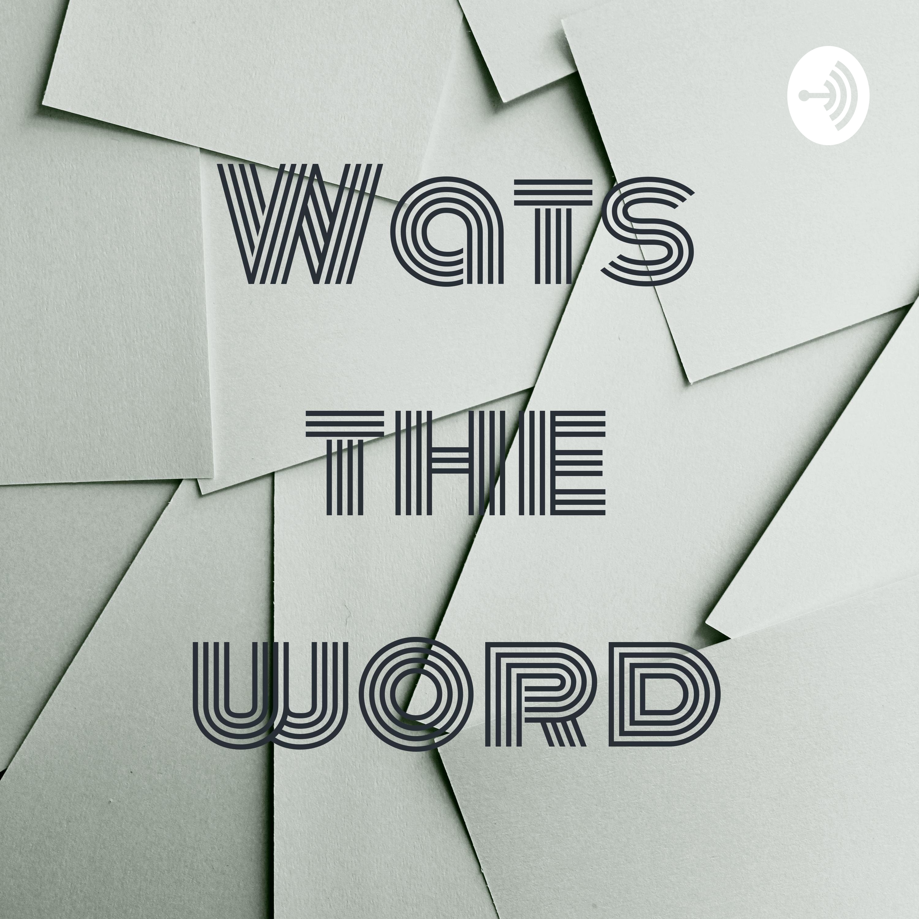 Wats the word