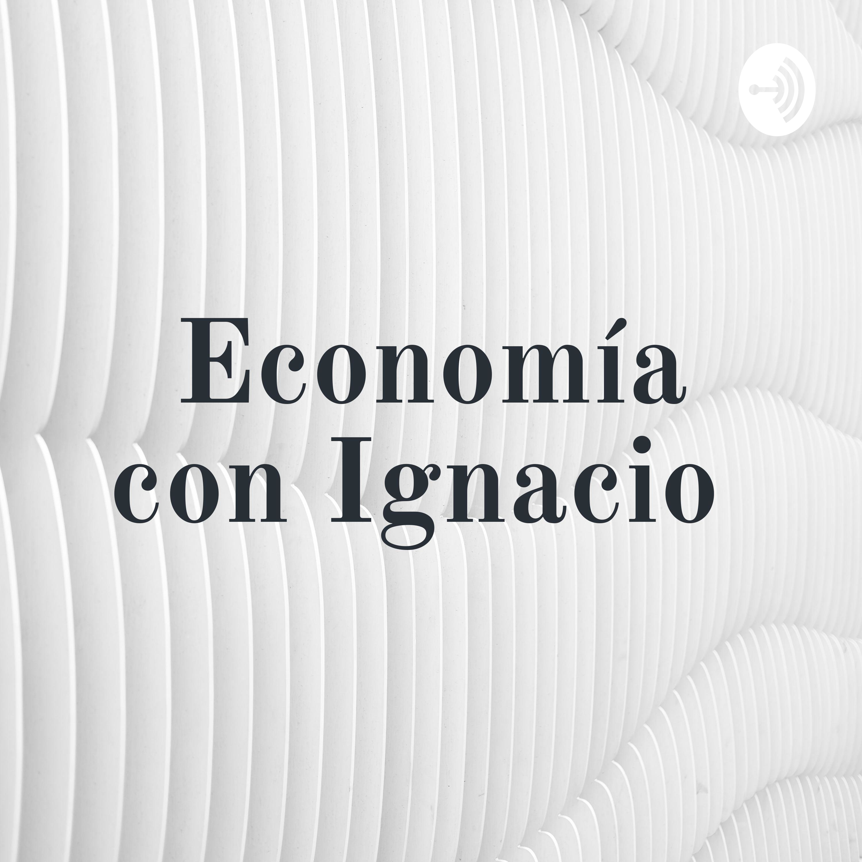 Economía con Ignacio