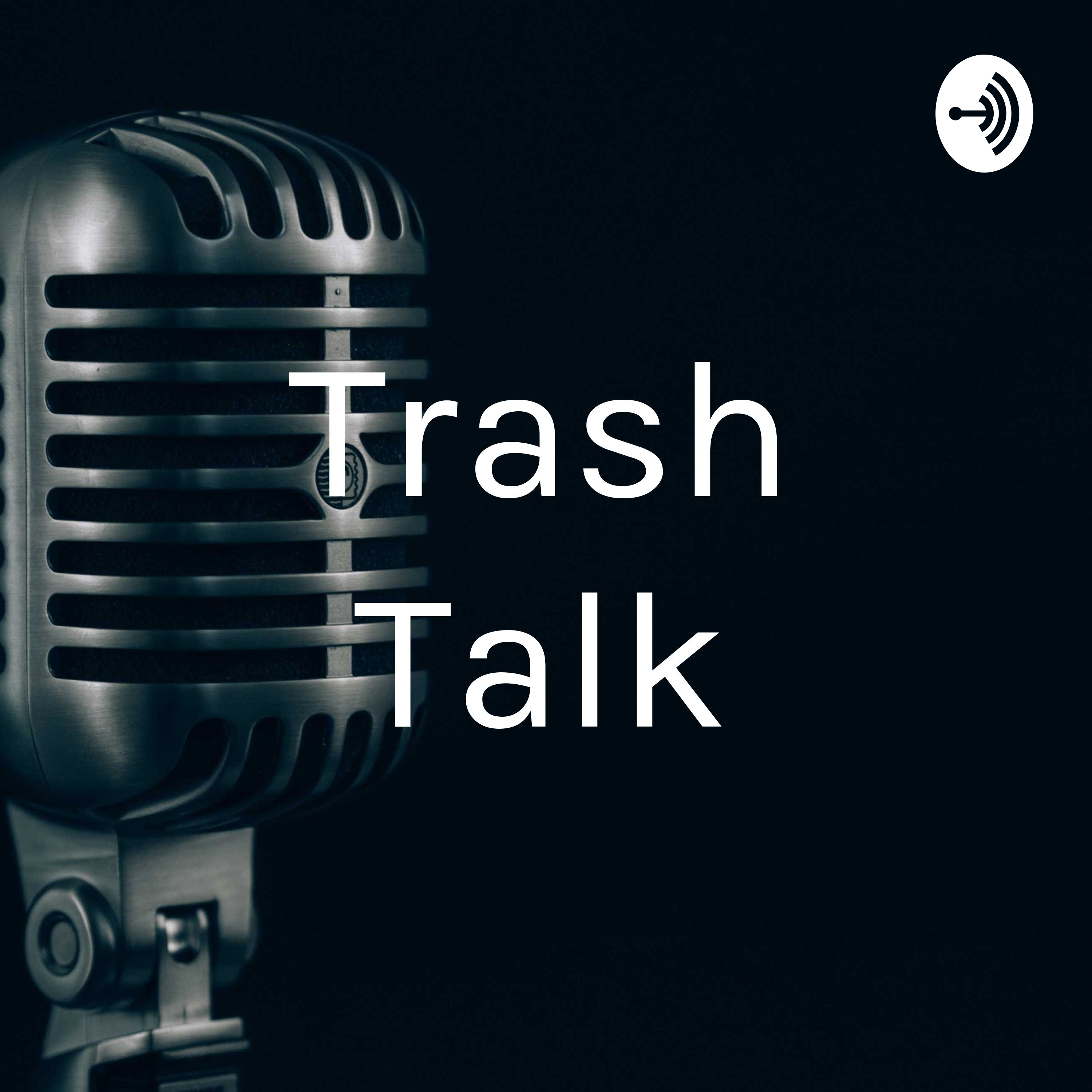 Trash Talk
