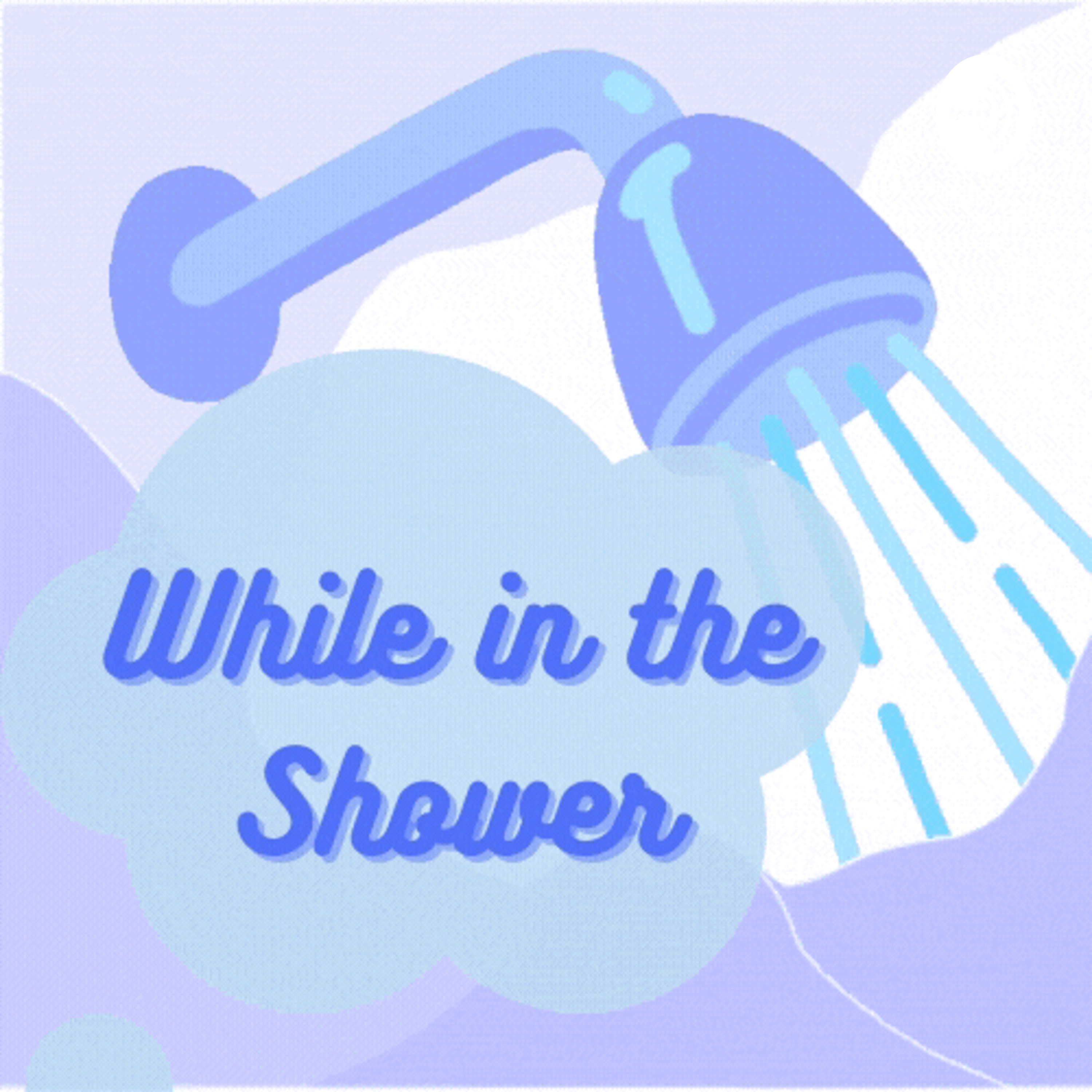 While in the Shower