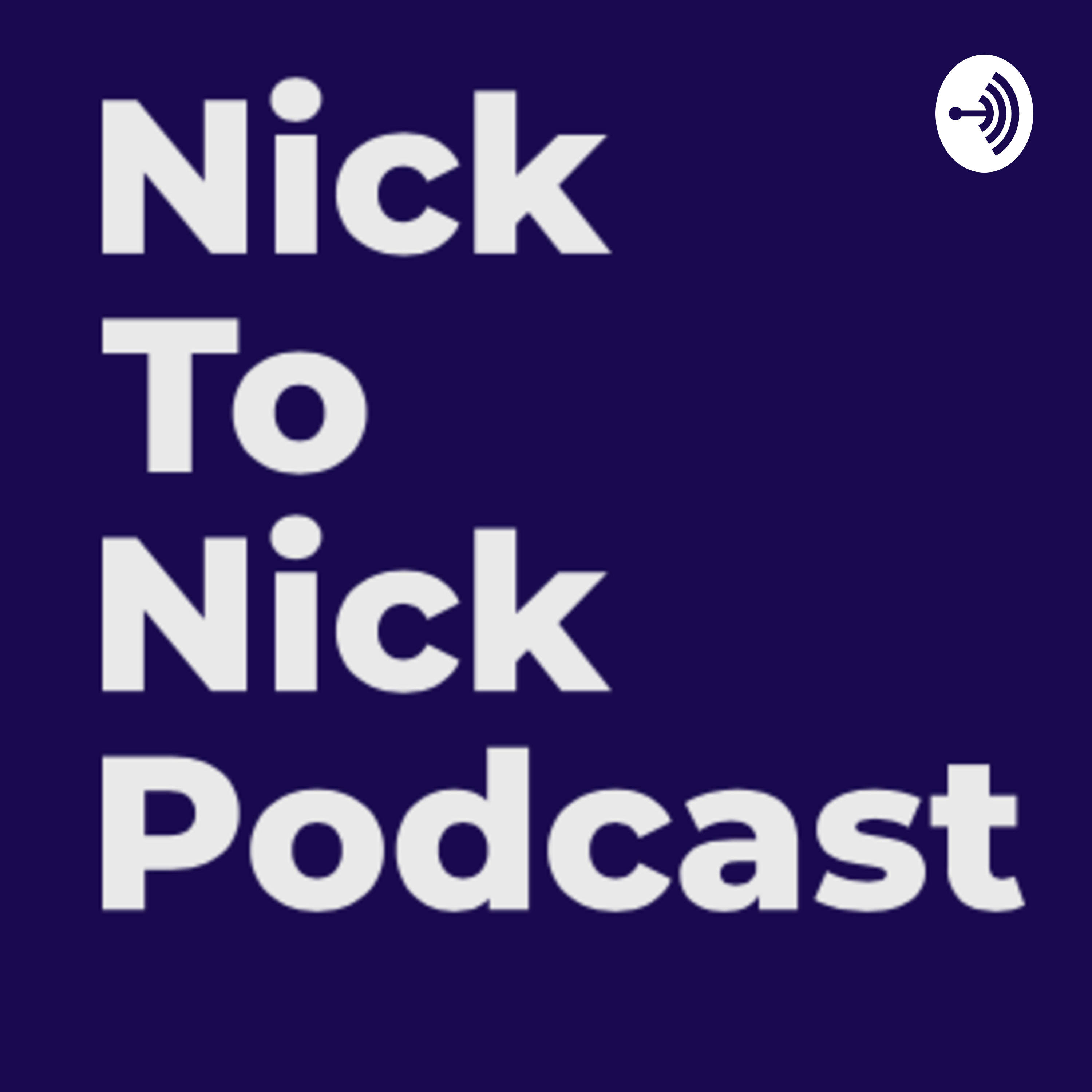 Nick To Nick Podcast