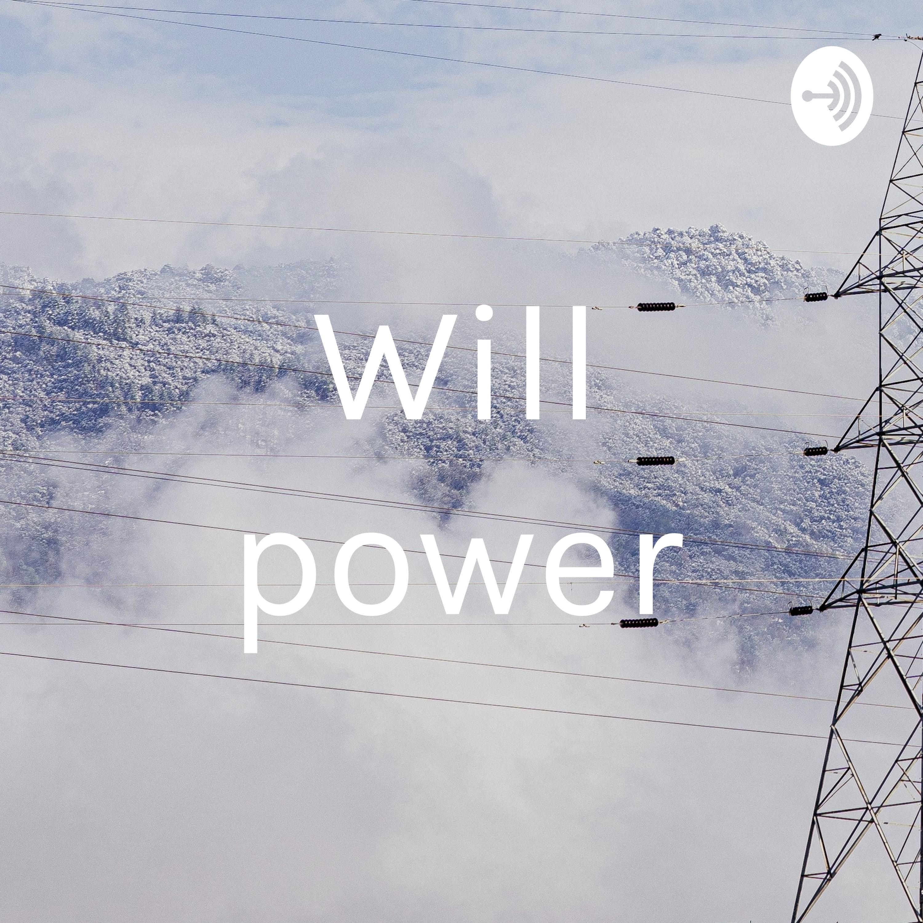 Will power