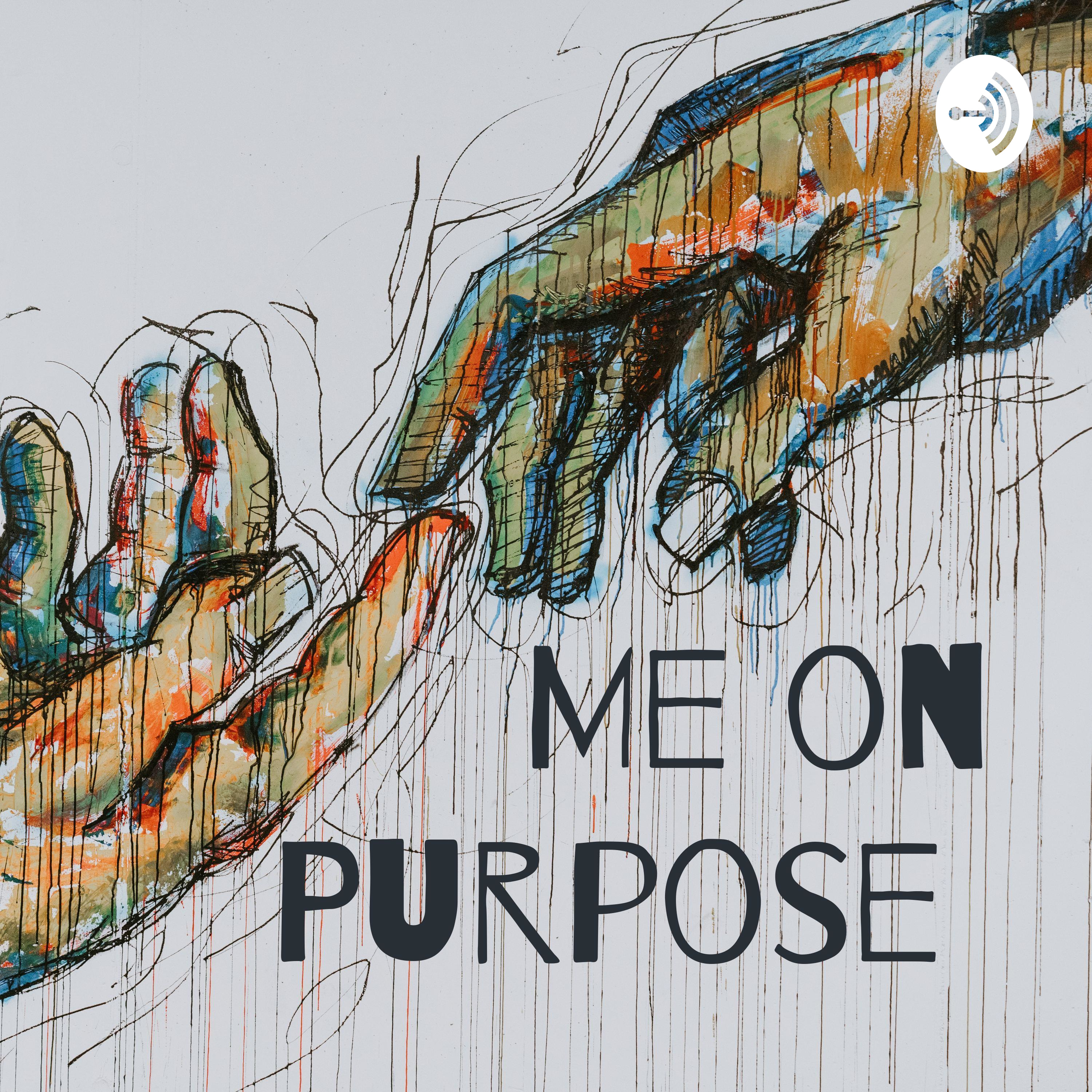 Me on Purpose