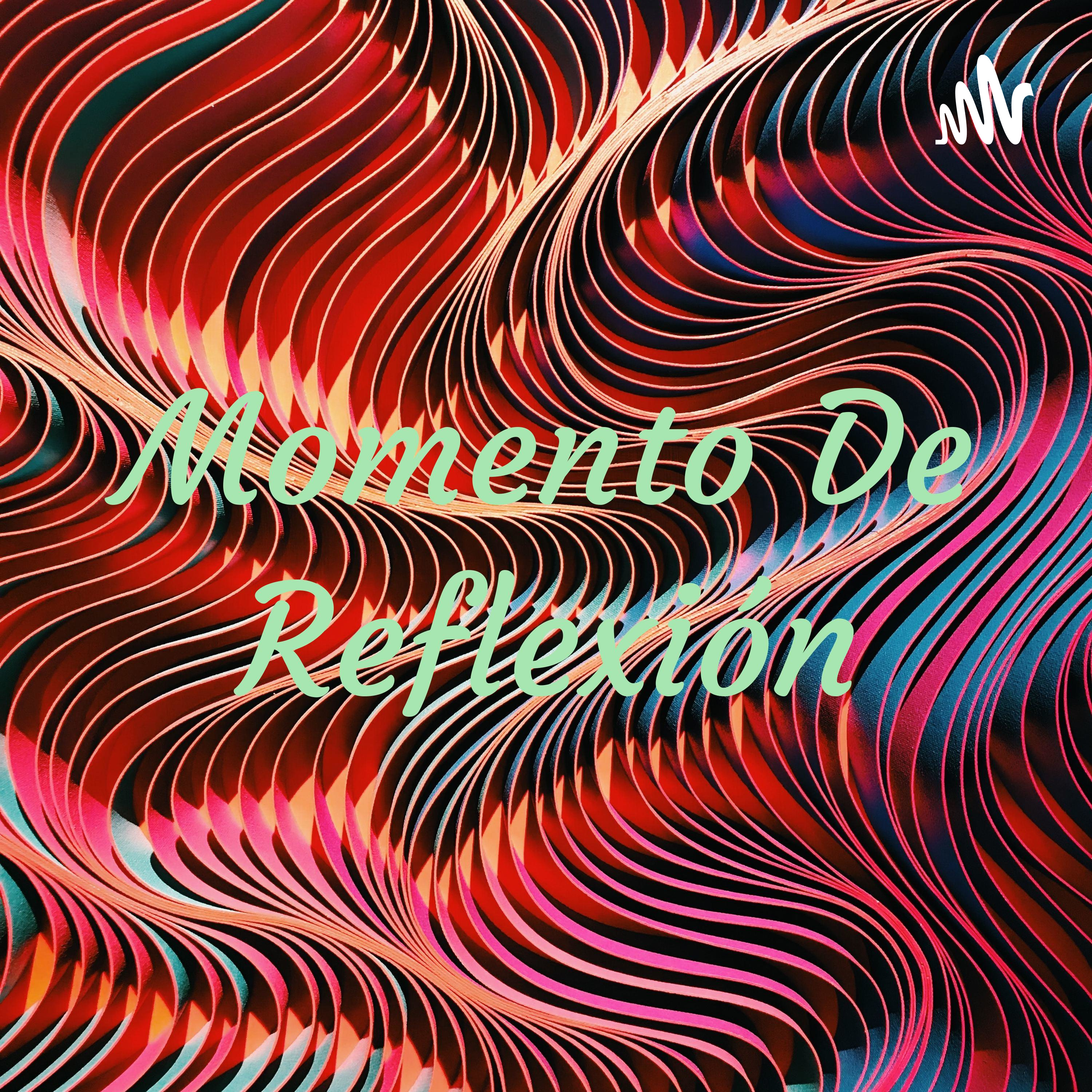 Momento De Reflexión