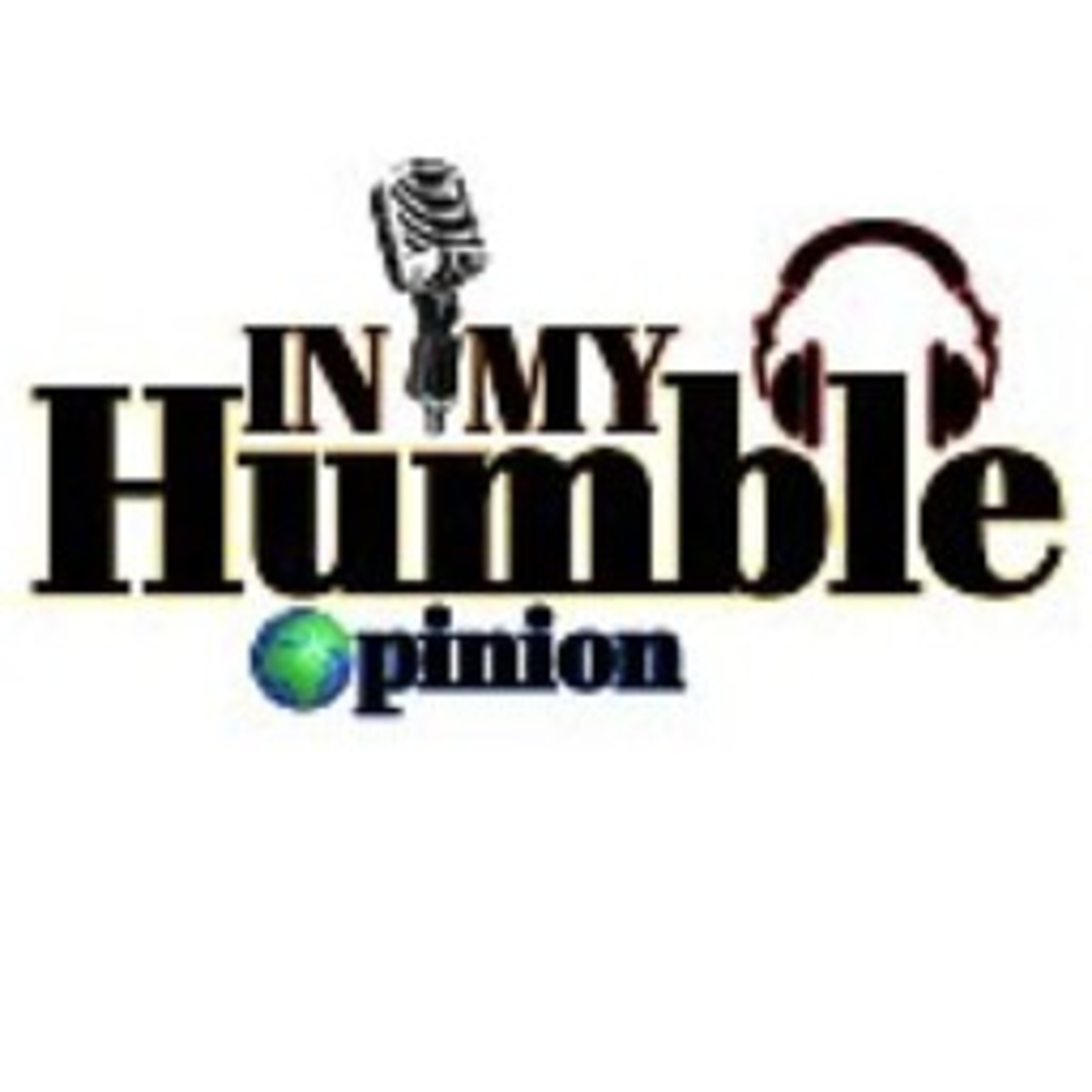 In my Humble Opinion