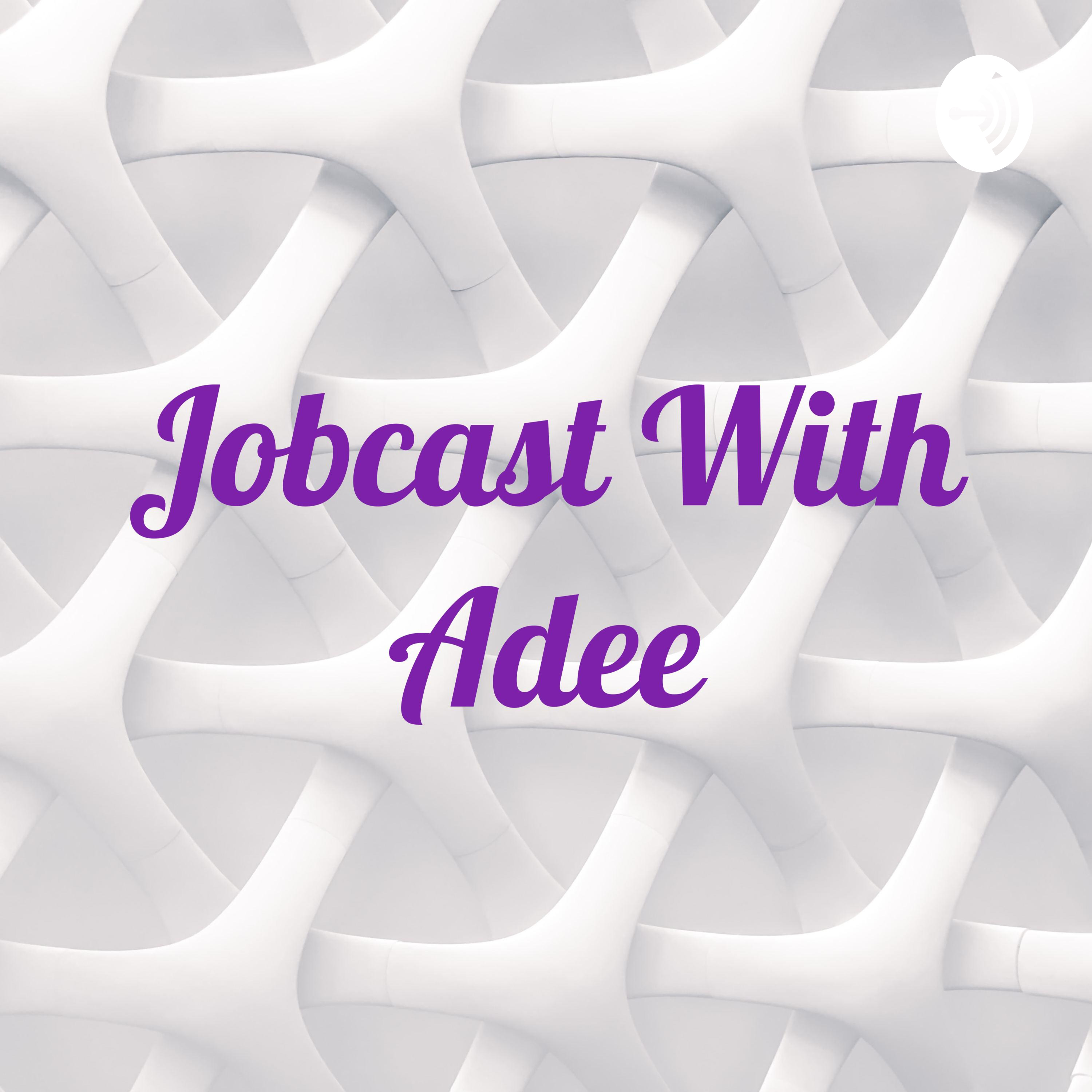 Jobcast With Adee podcast artwork