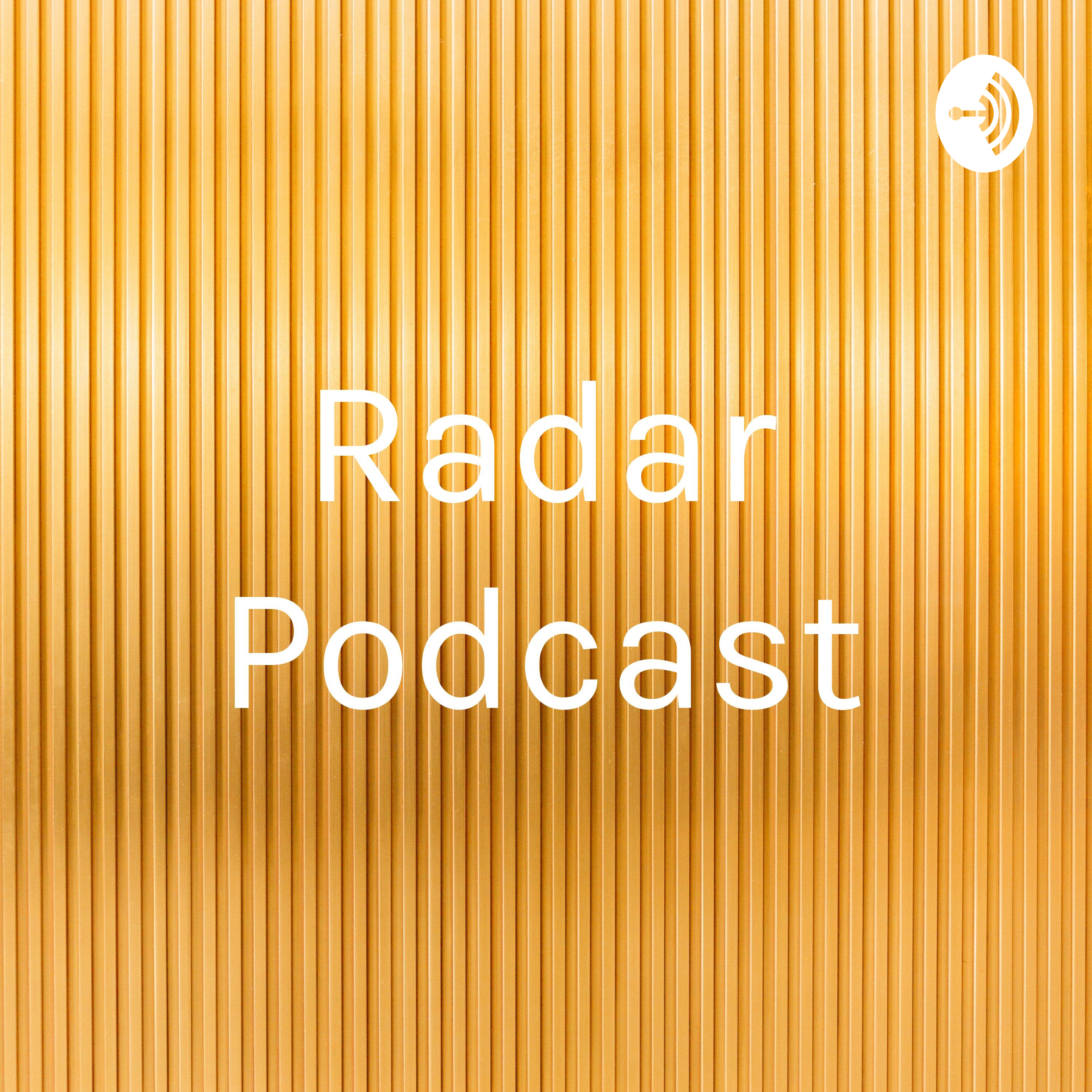 Radar Podcast