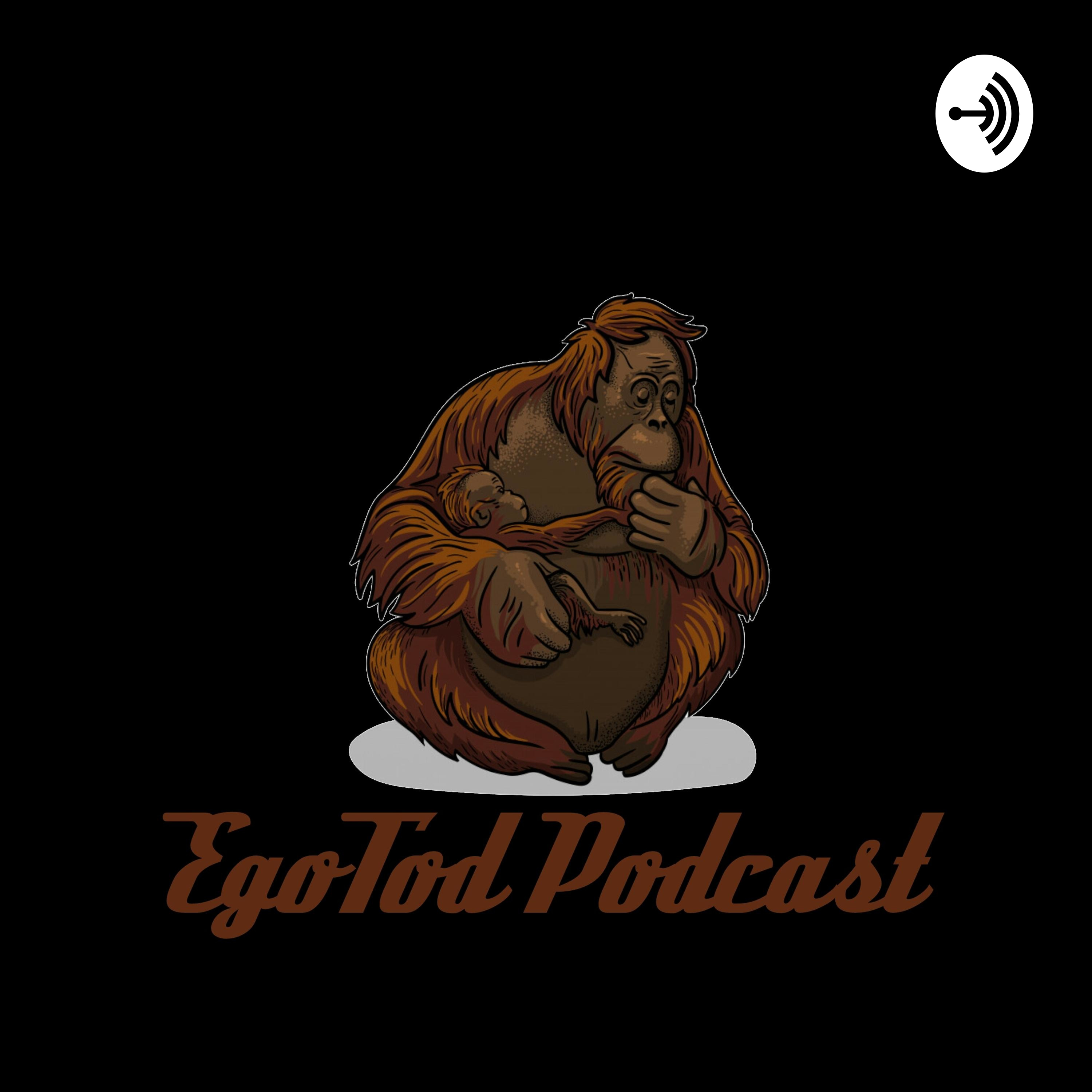 EgoTod Podcast