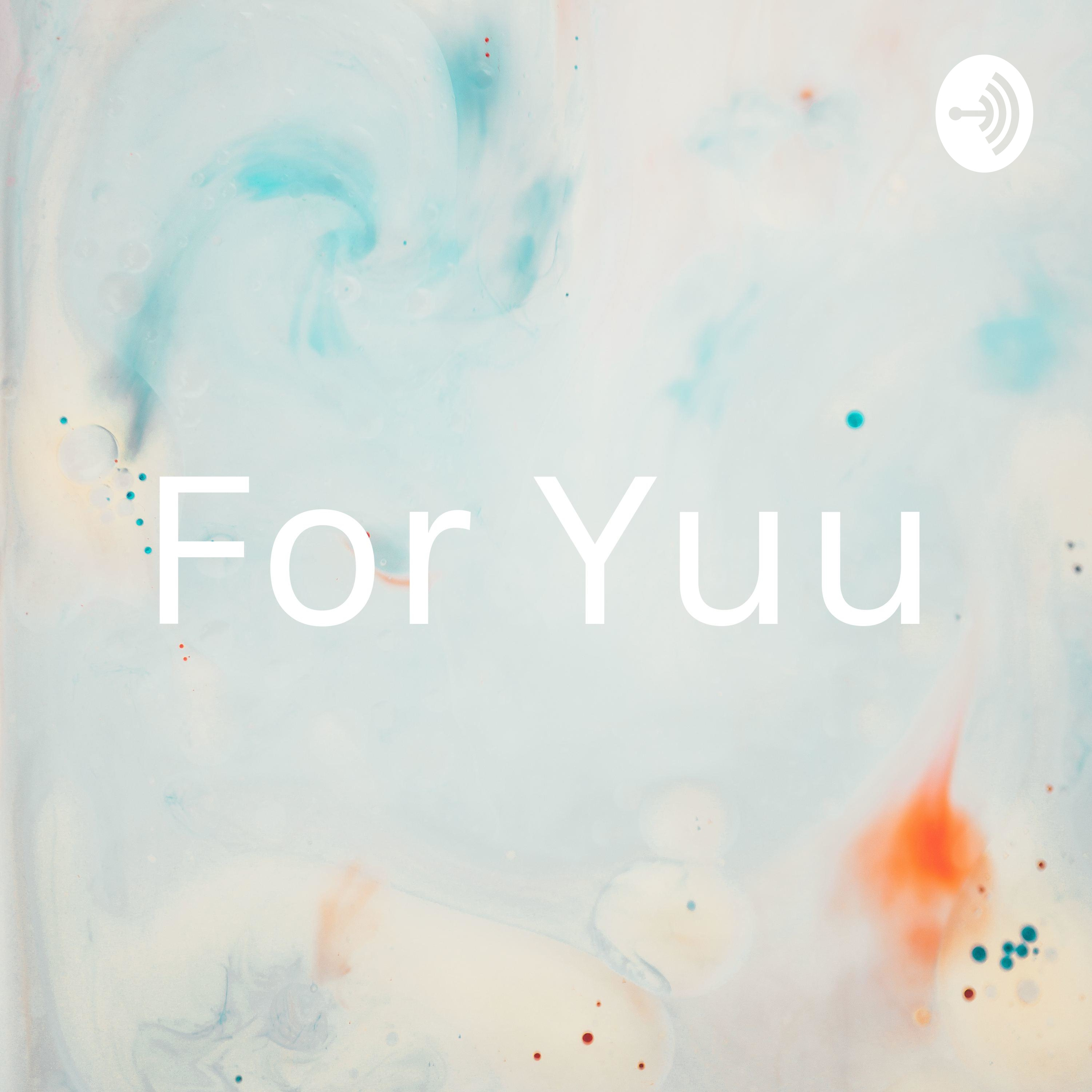 For Yuu