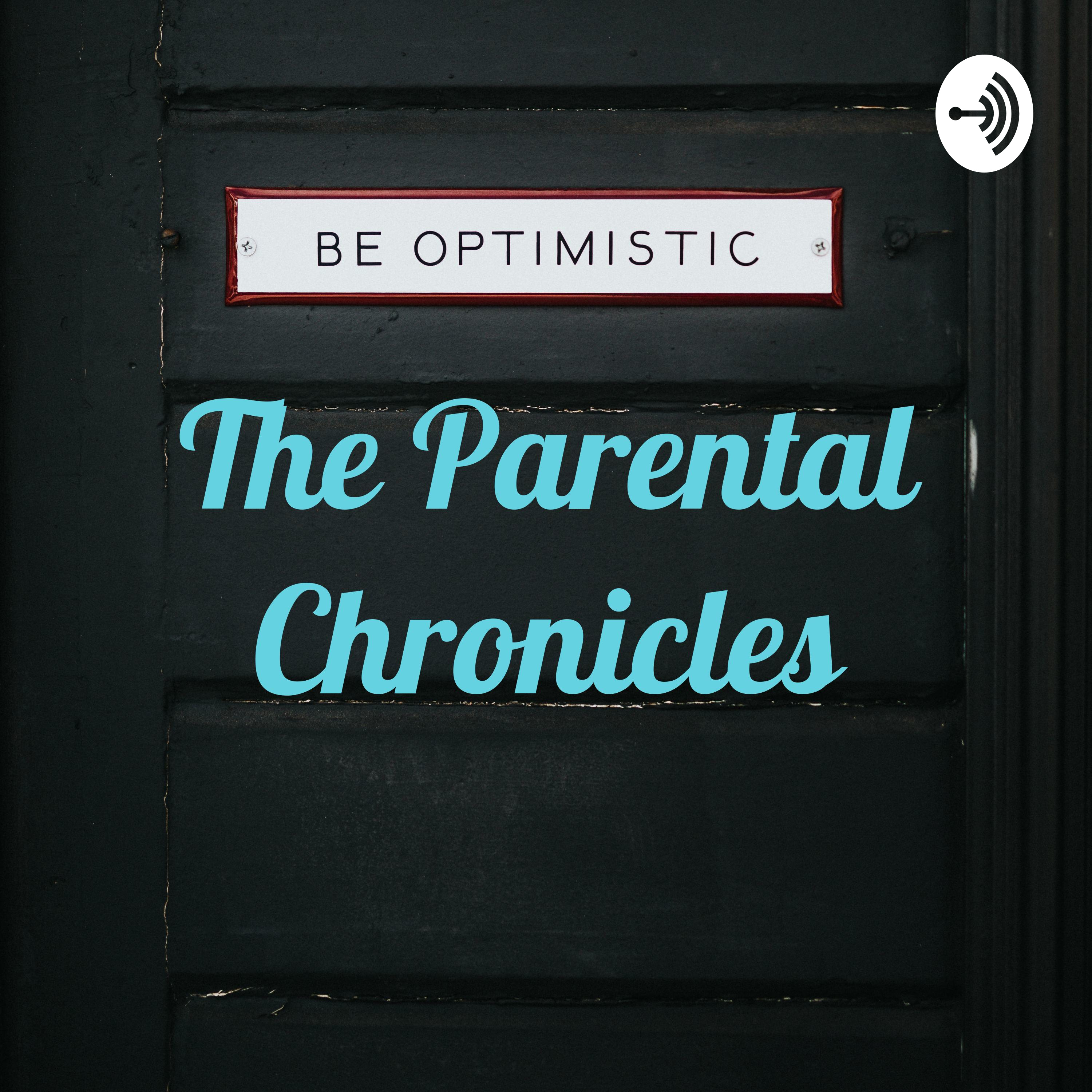 The Parental Chronicles