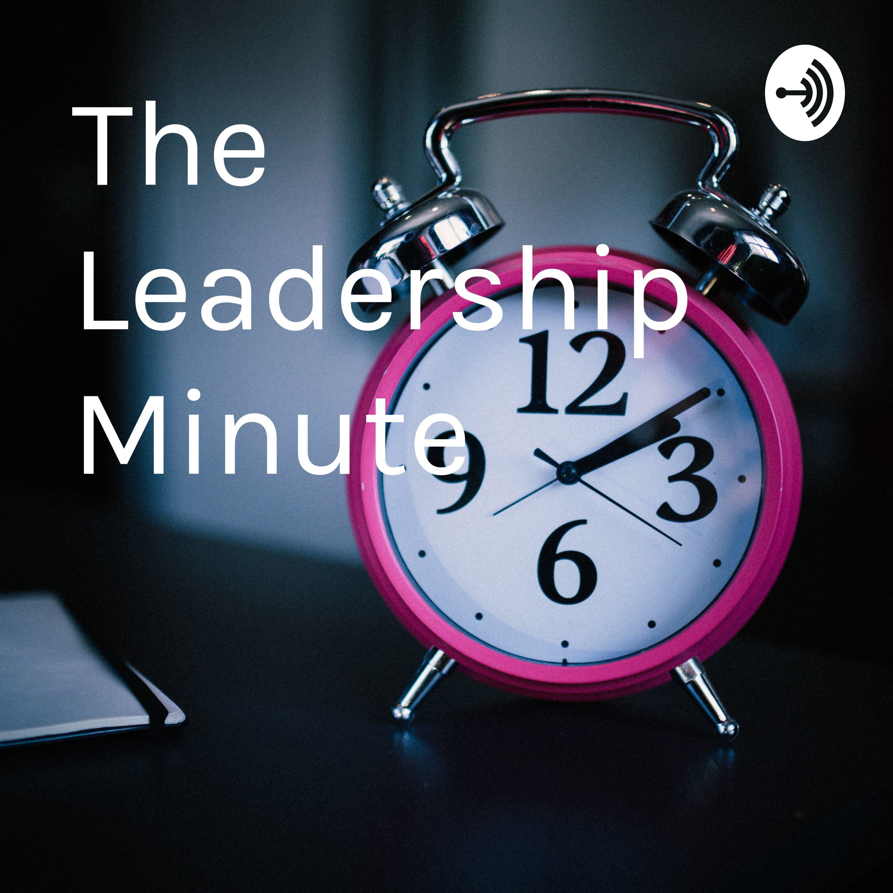 The Leadership Minute
