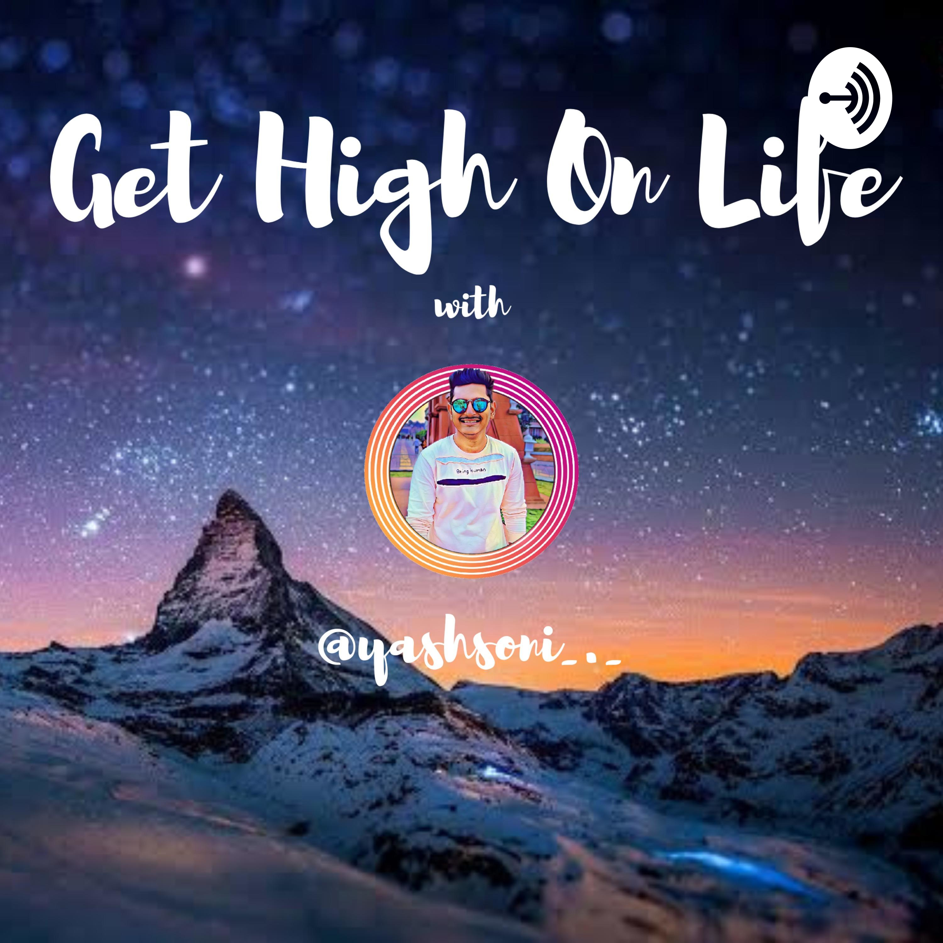 Yash Soni | Get High On Life