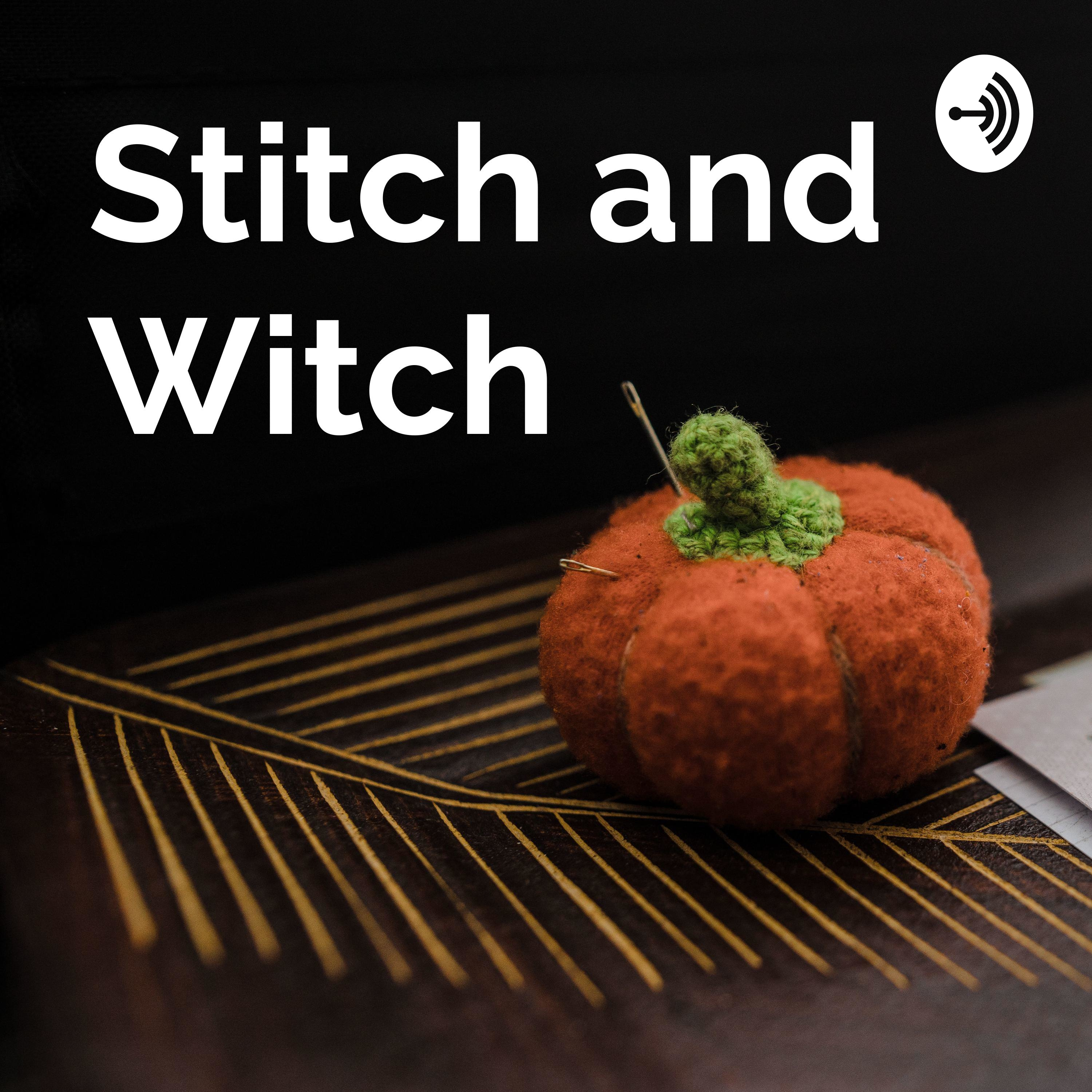 Stitch and Witch podcast artwork