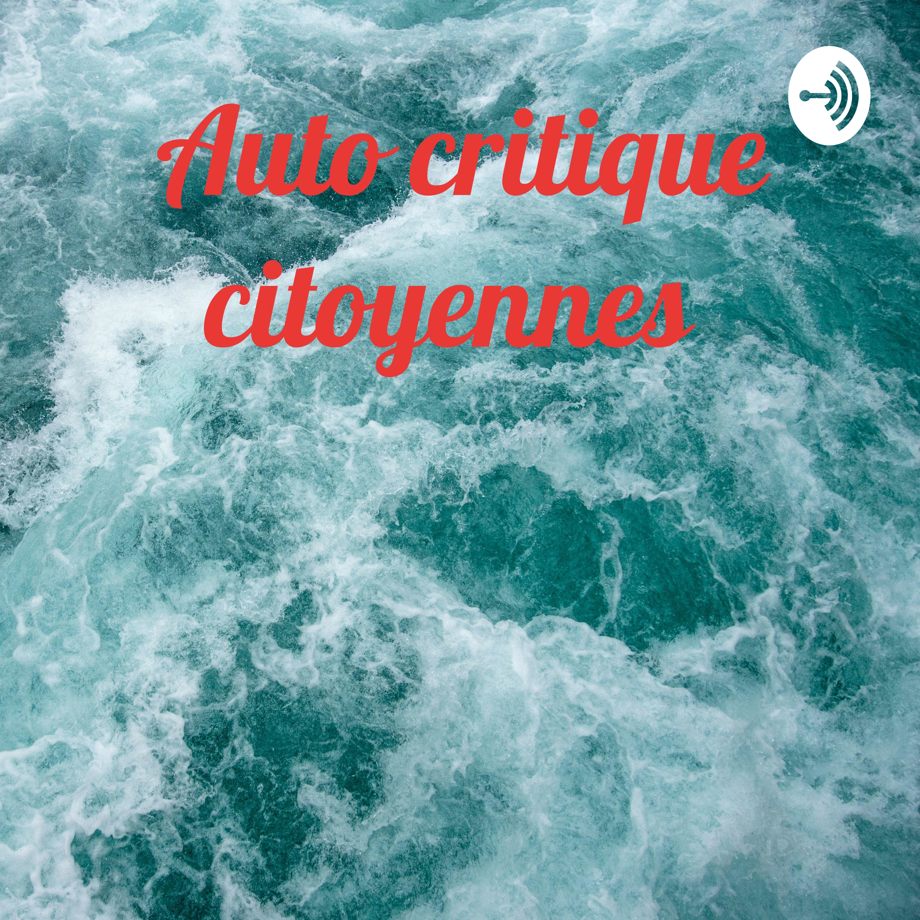 Auto critique citoyenne c’est quoi? episode artwork