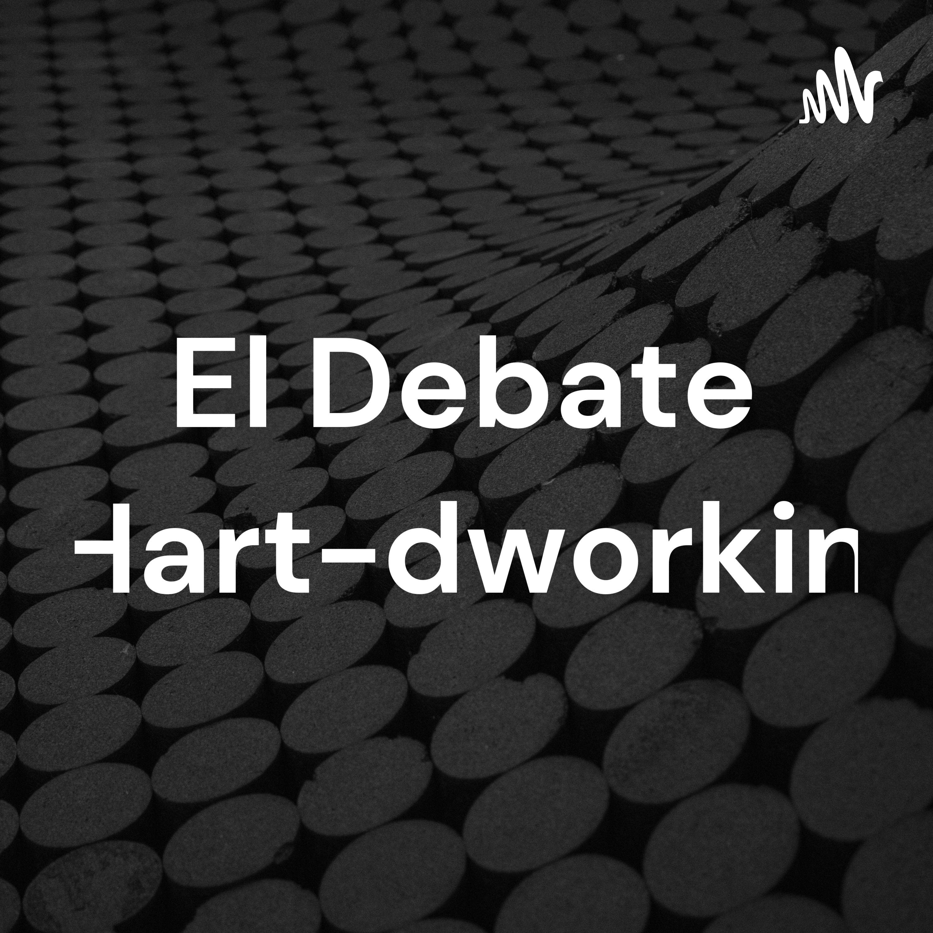 El Debate Hart-dworkin