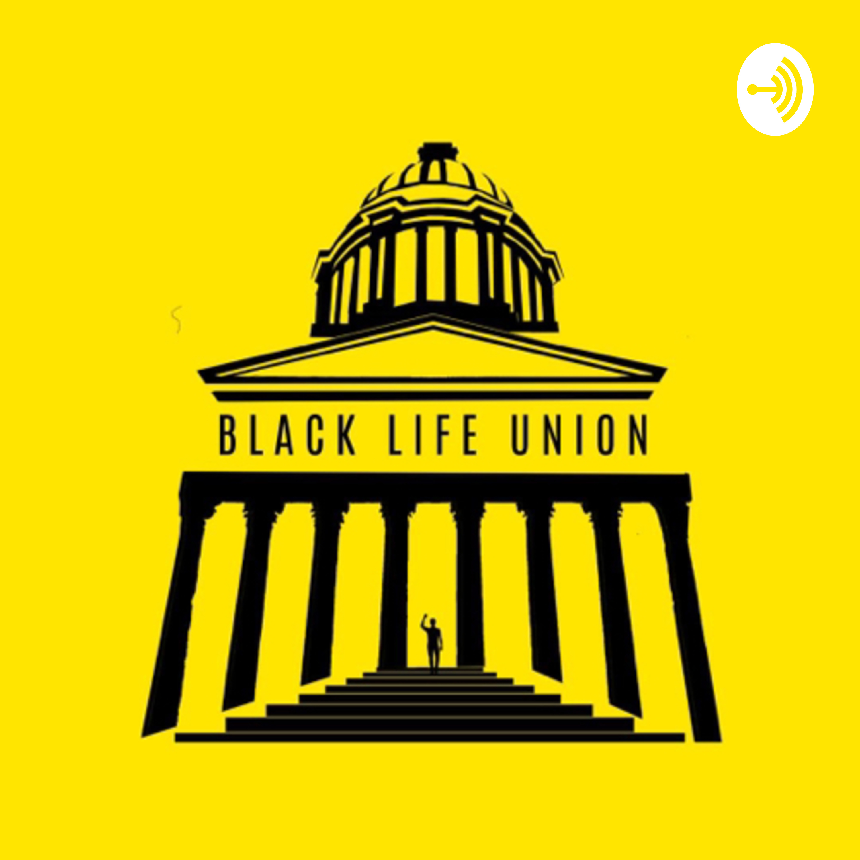 Black Life Union Podcast 