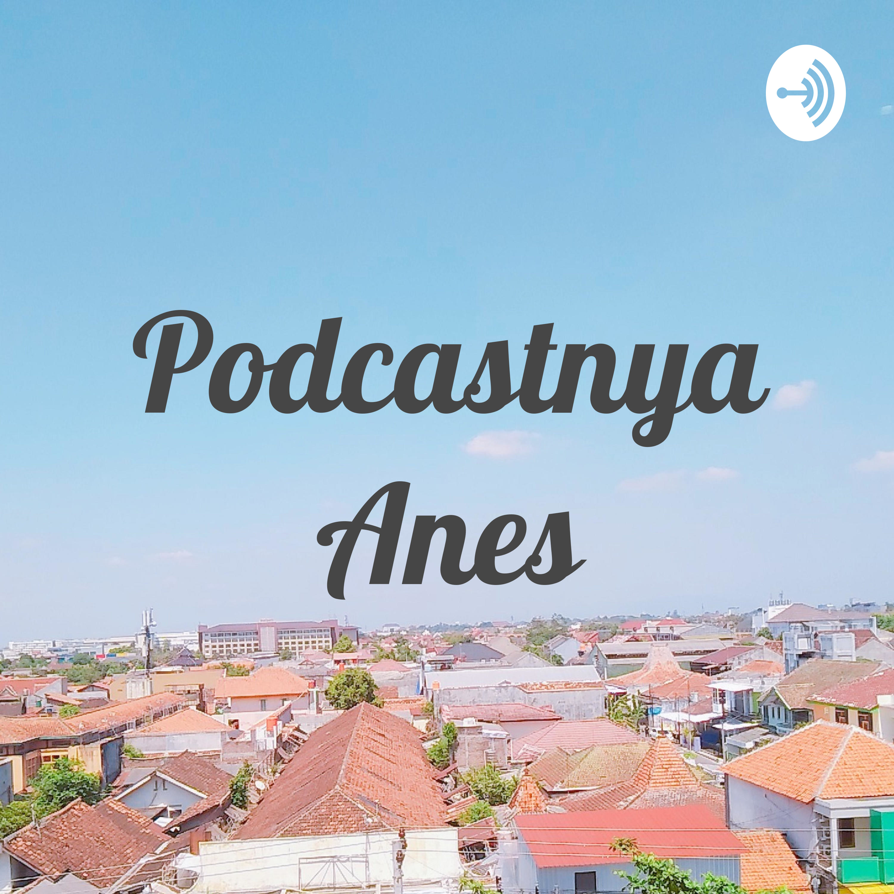 Podcastnya Anes podcast artwork