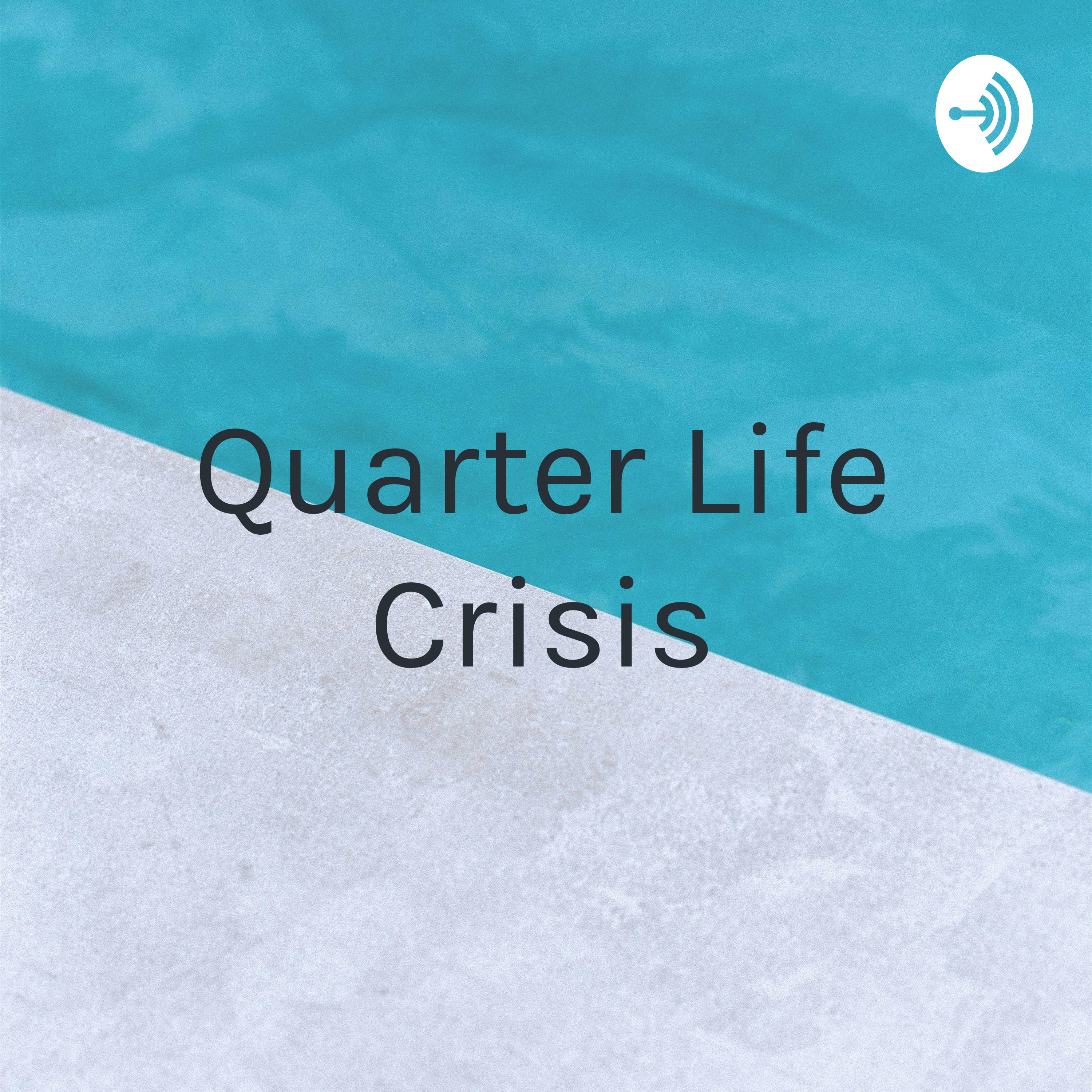 Quarter Life Crisis - Mistakes Before 25