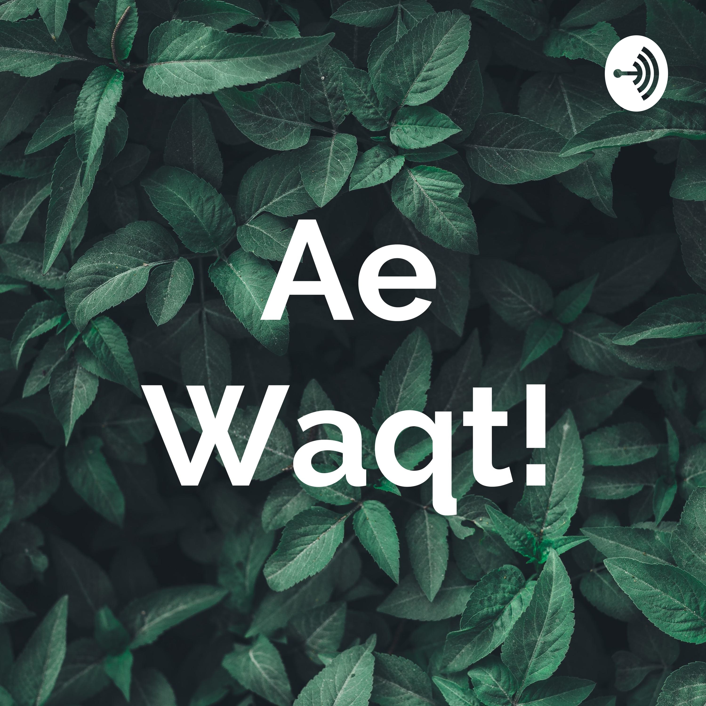 Ae Waqt!