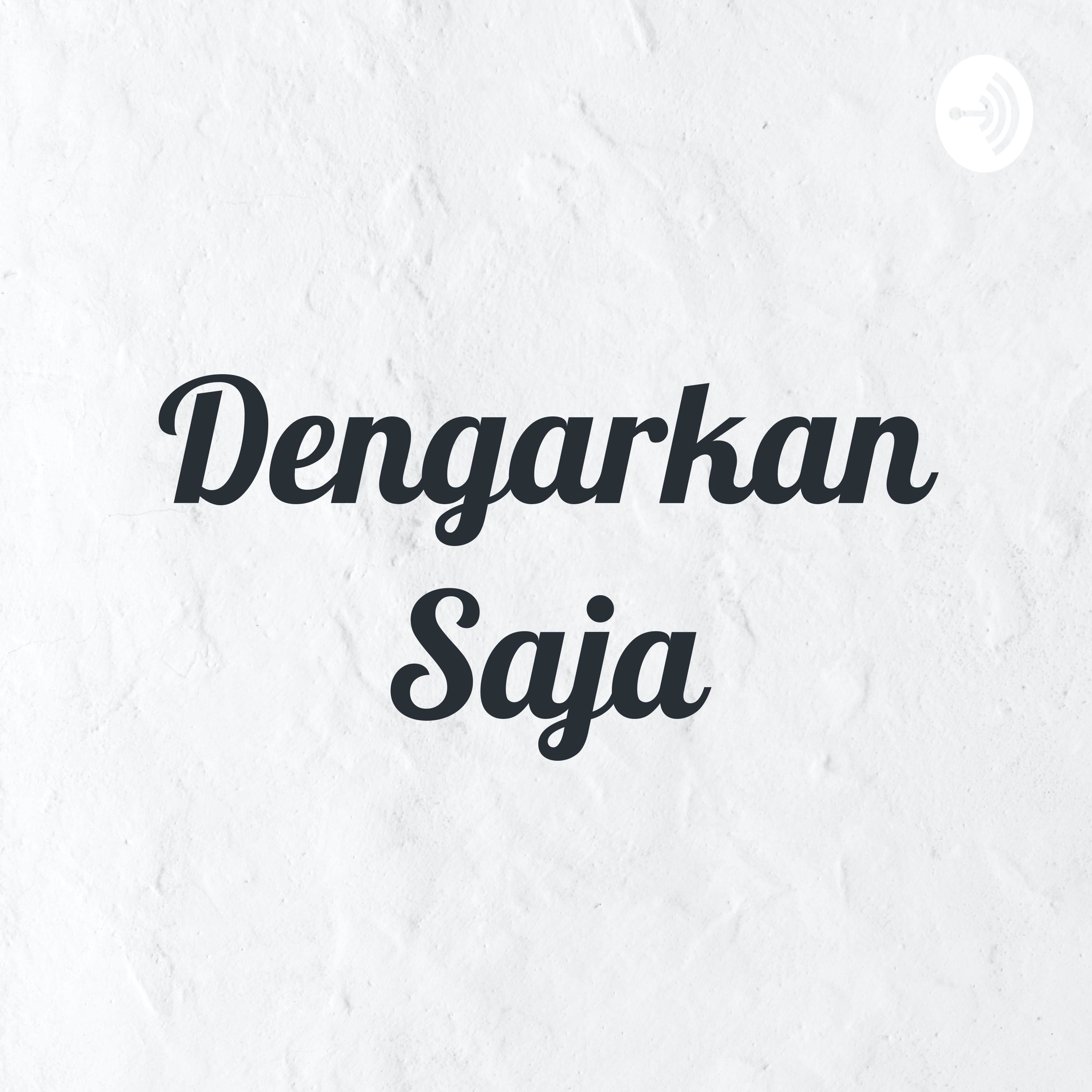 Dengarkan Saja