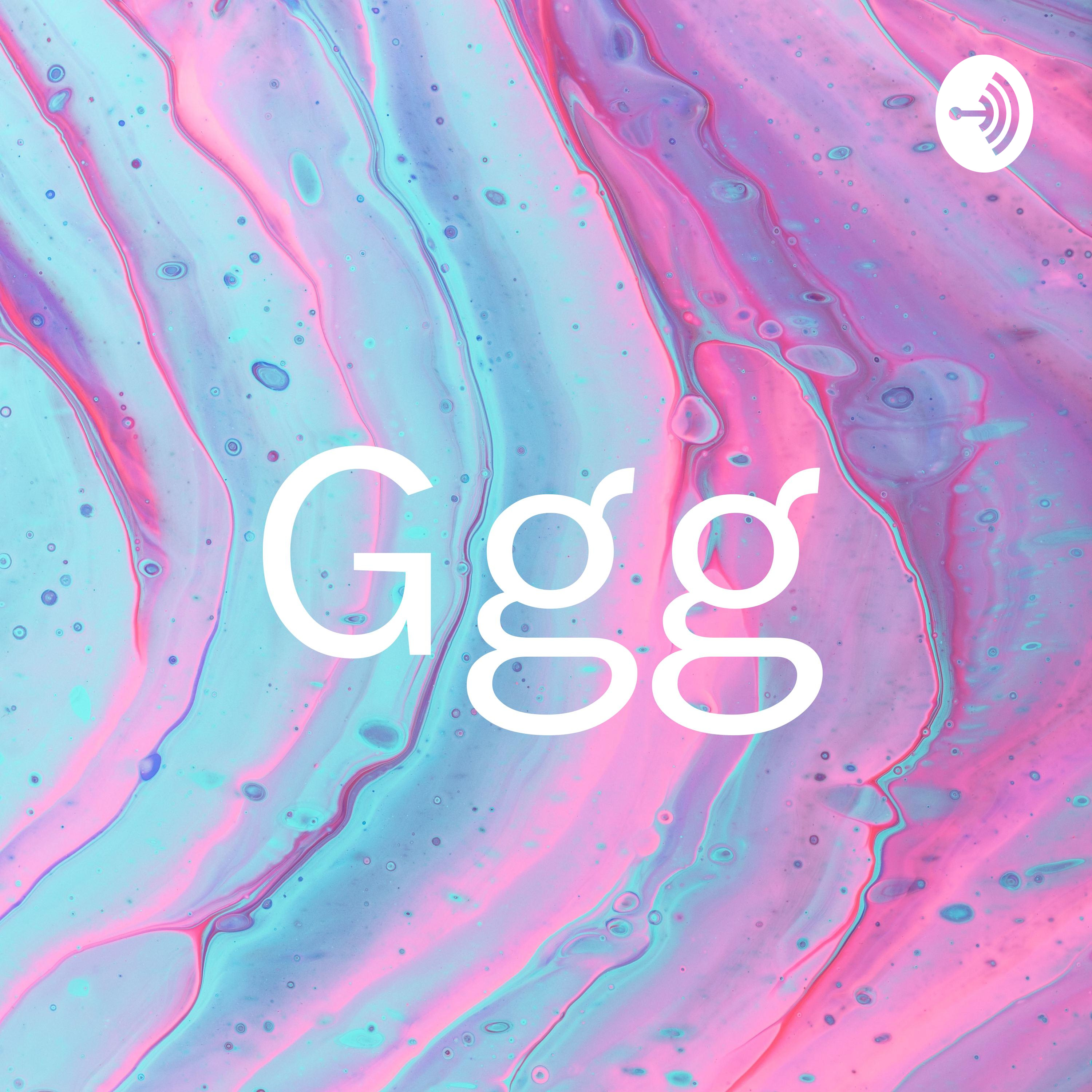 Podcast Ggg