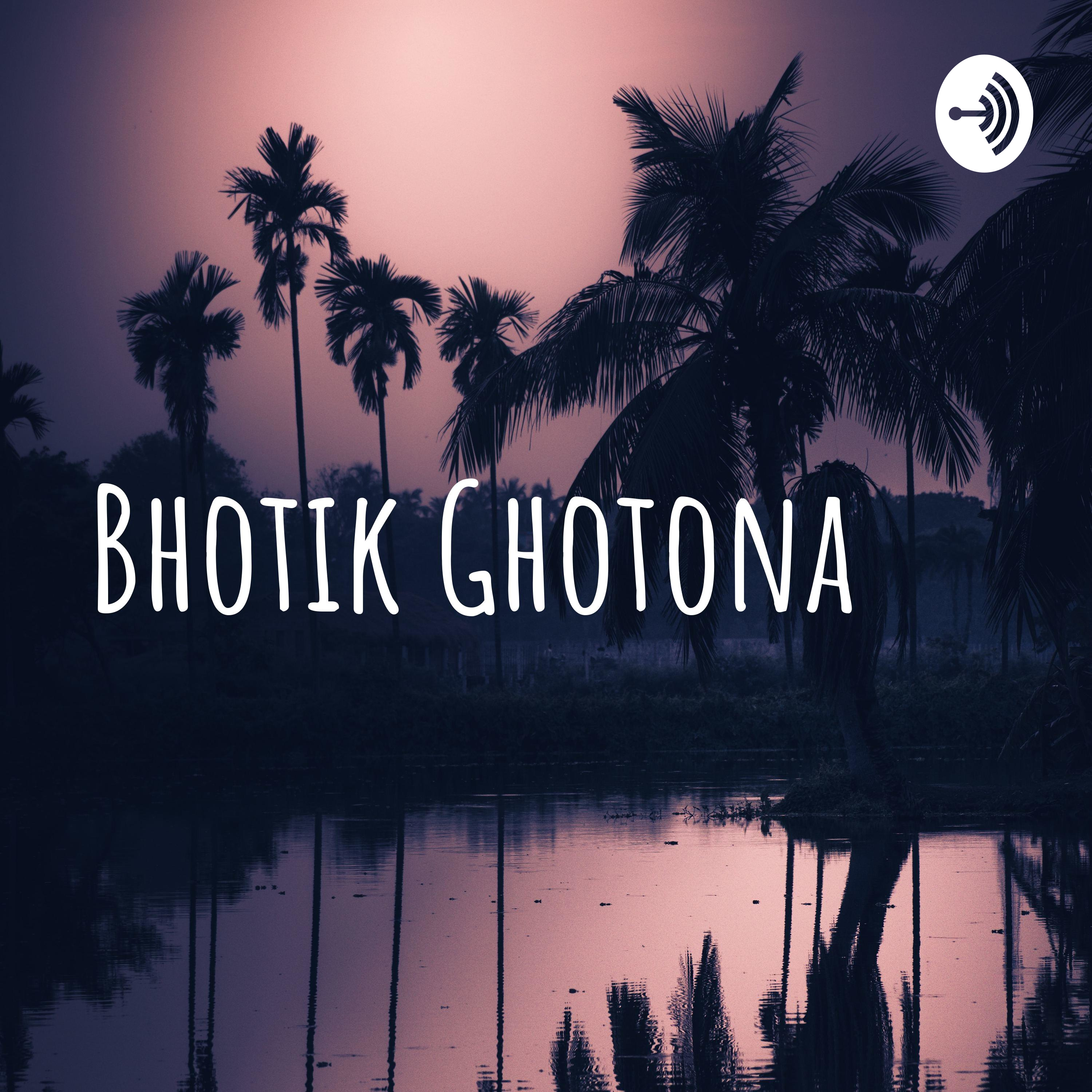Bhotik Ghotona